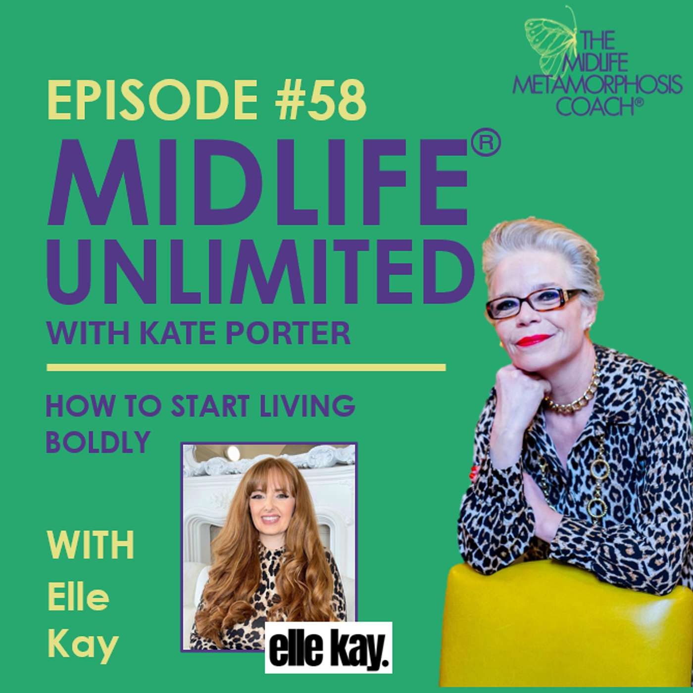 Episode #058 How to Start Living Boldly with Guest Elle Kay Episode #058 How to Start Living Boldly with Guest Elle Kay