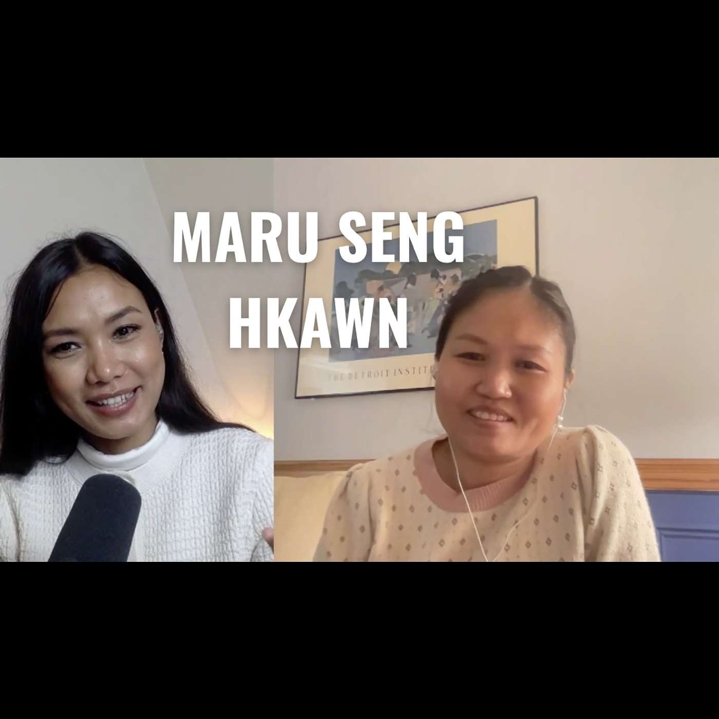 Maru Seng Hkawn: Master of Music in Composition jan mau lu, Marai rawng ai Kanu | Ep 4