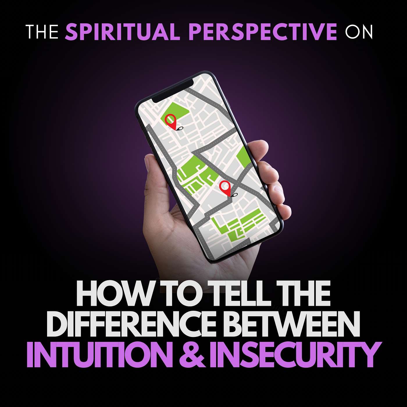 Intuition vs Insecurity: How to Tell The Difference Intuition vs Insecurity: How to Tell The Difference