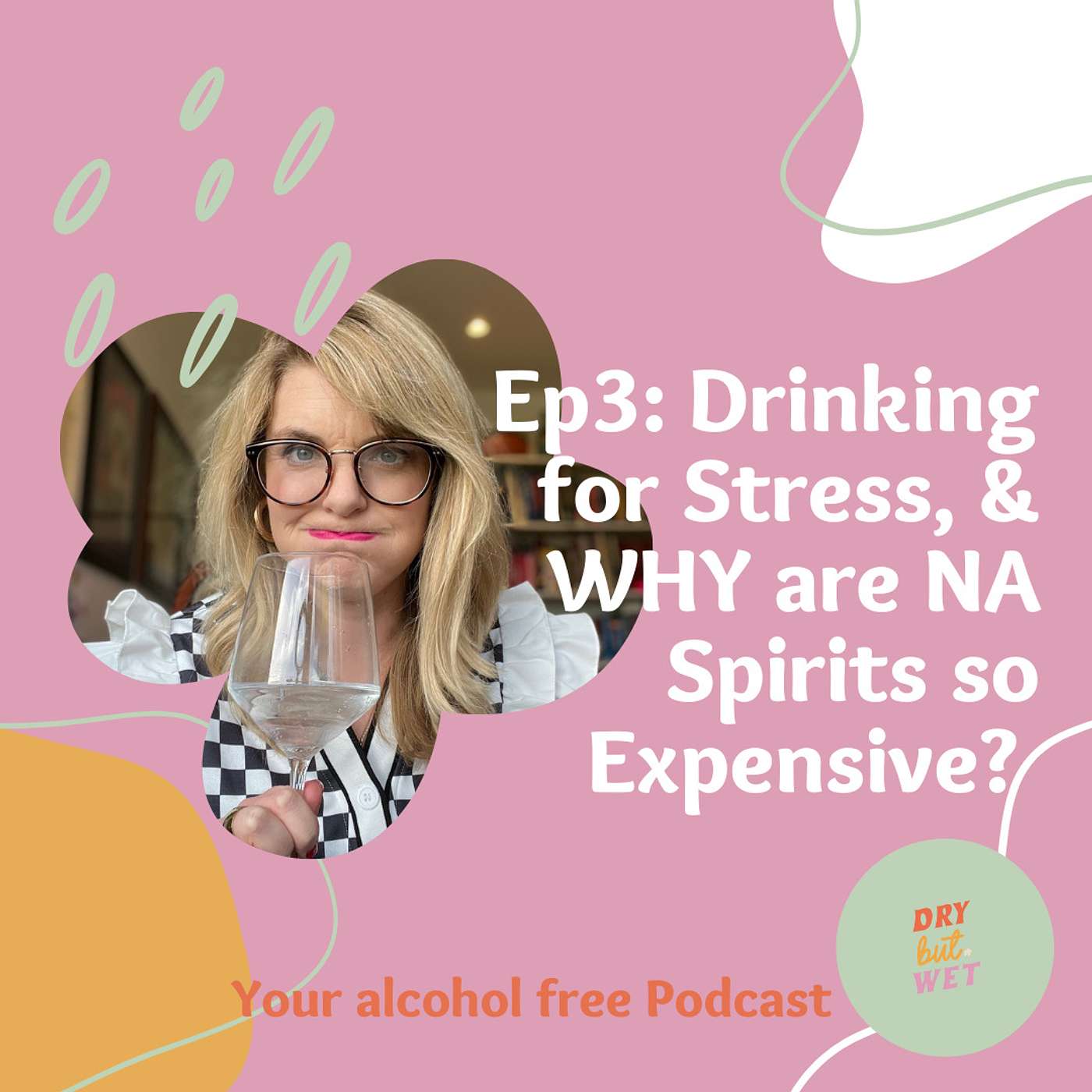 03. Drinking for Stress & Why are NA Spirits So Expensive? | Ep 3