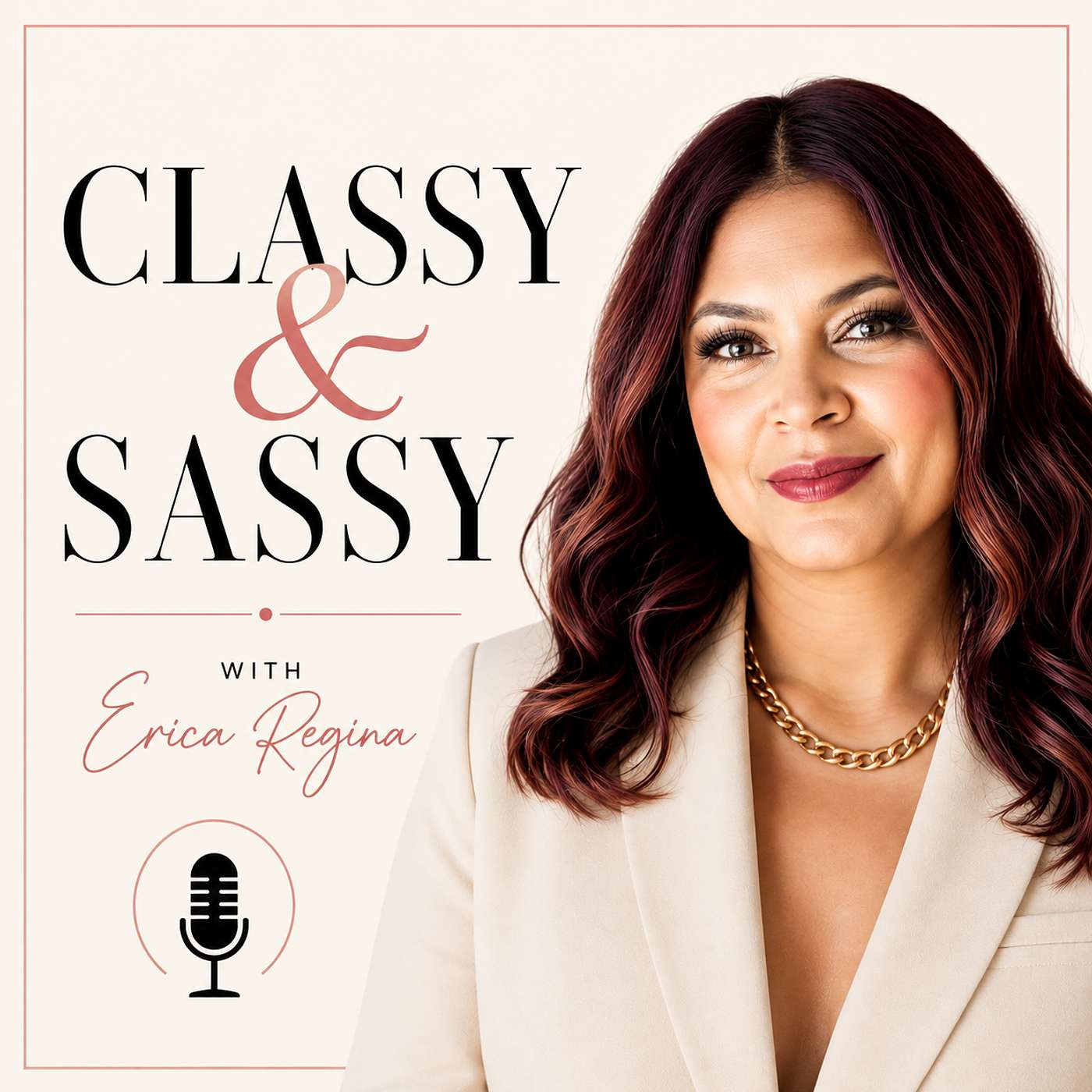 Classy & Sassy with Erica Regina