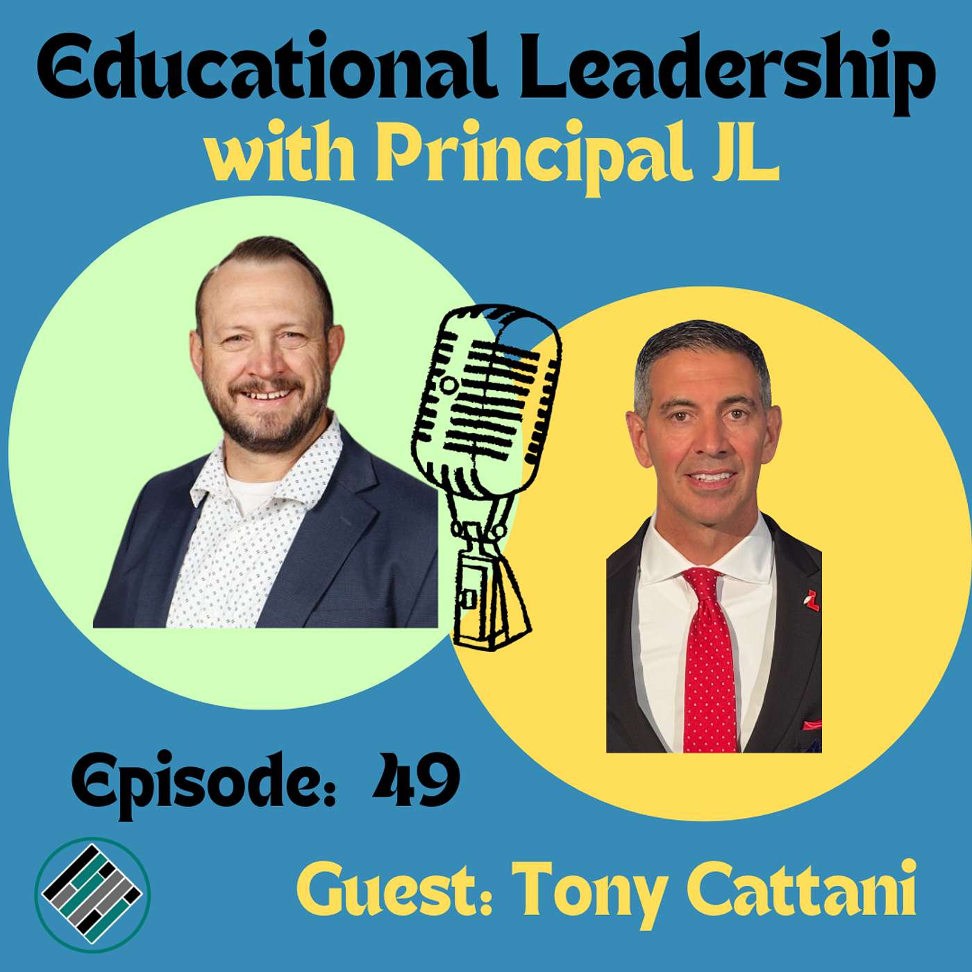 Episode 49: Proud Principal: Tony Cattani's Leadership Journey