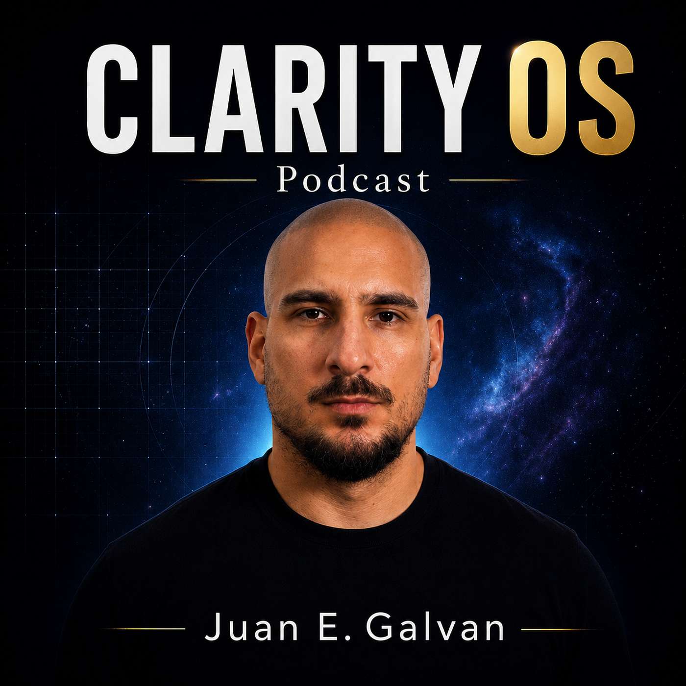 The Clarity OS Podcast with Juan E. Galvan