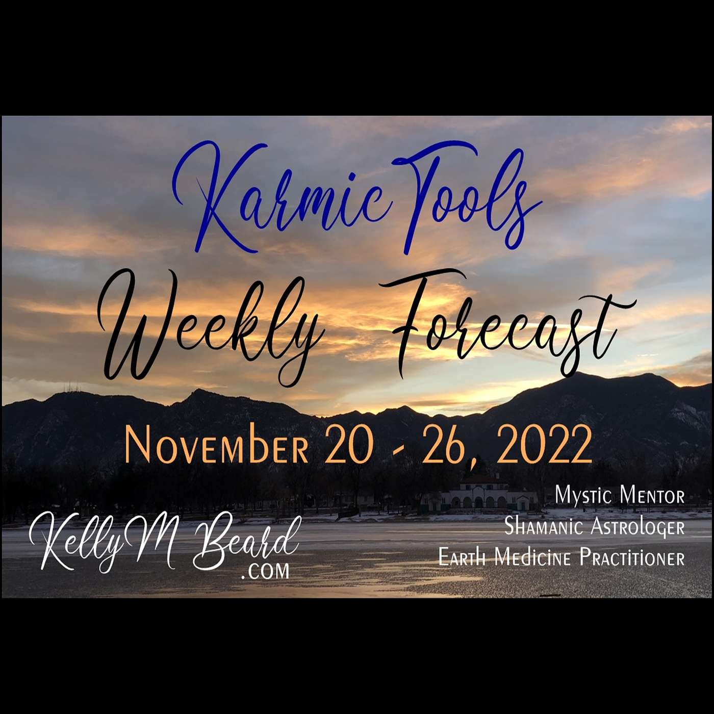 Nov 20 - 26, 2022 KarmicTools Weekly Forecast