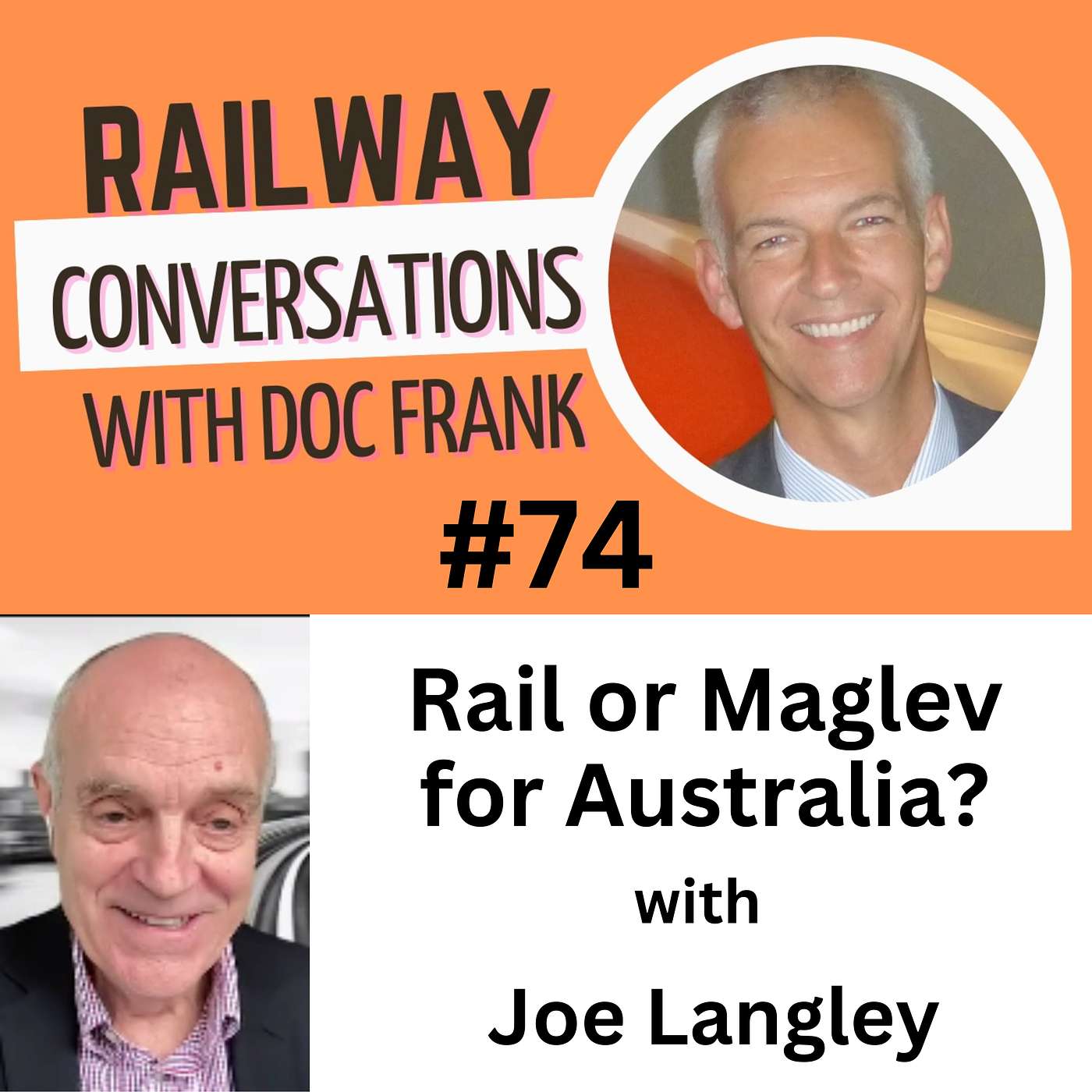 #74 – Rail, Maglev or Hyperloop? (Joe Langley Part 2)