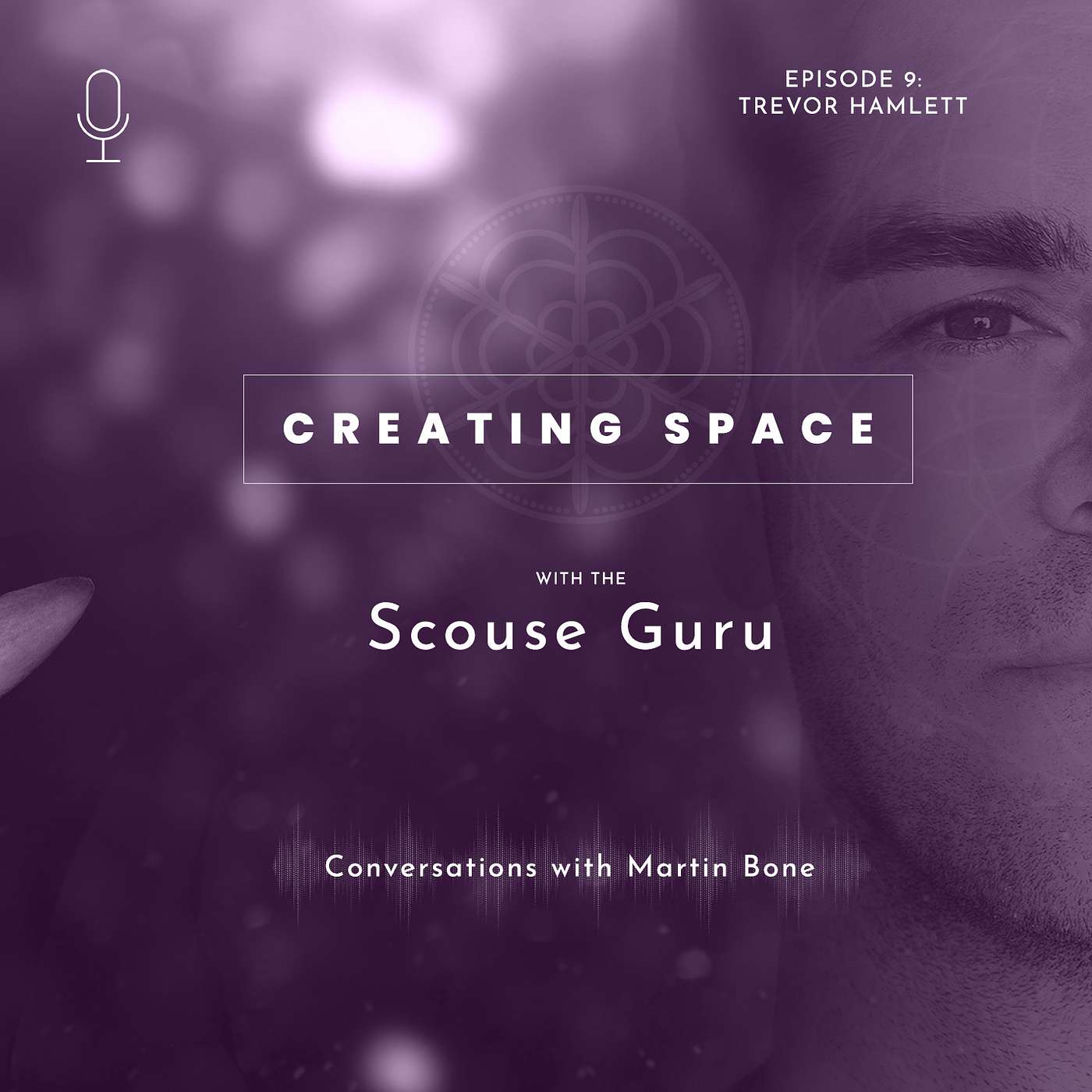 Episode 9 - Trevor Hamlett - The Sound Healer and Spiritual Therapist