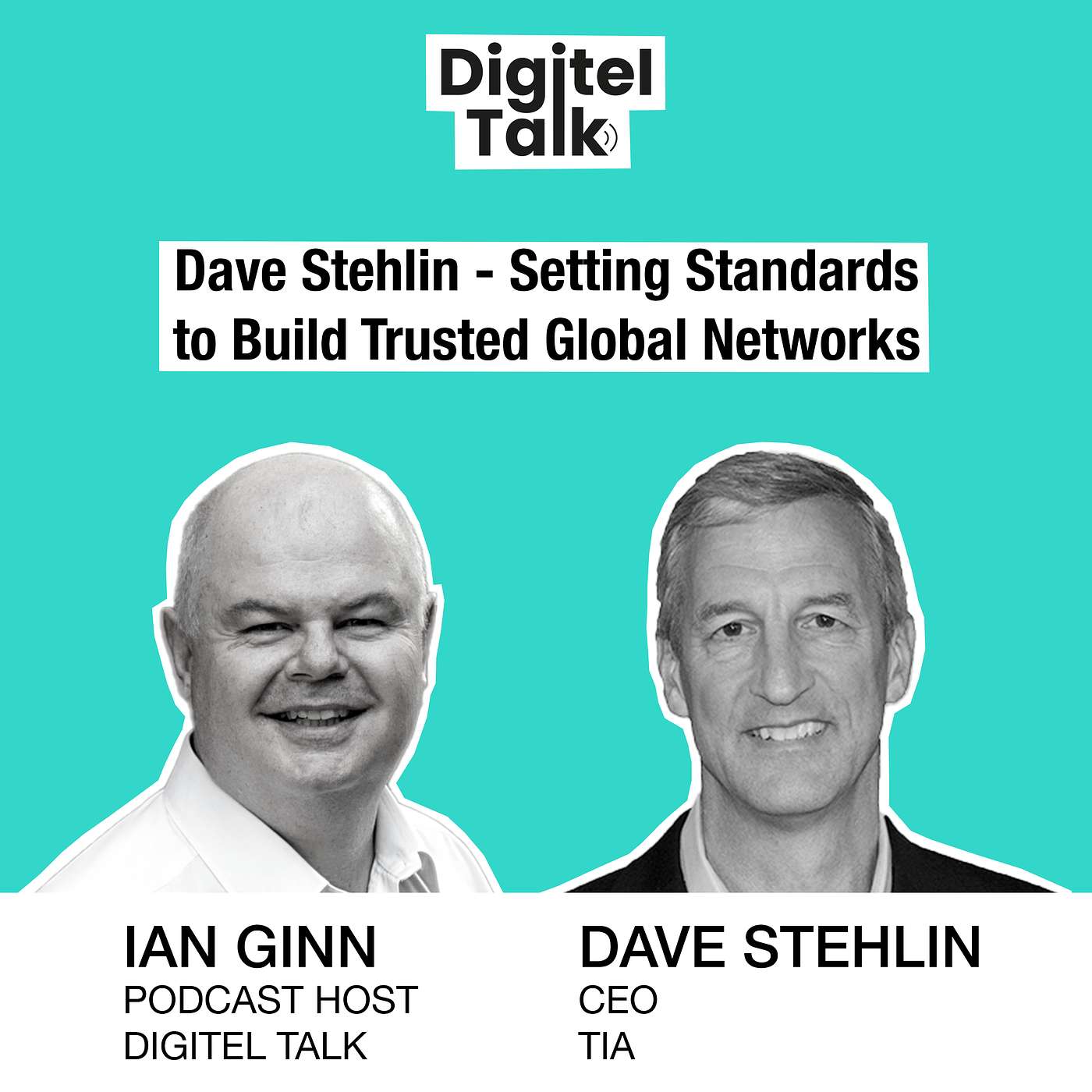 Dave Stehlin - Setting Standards to Build Trusted Global Networks