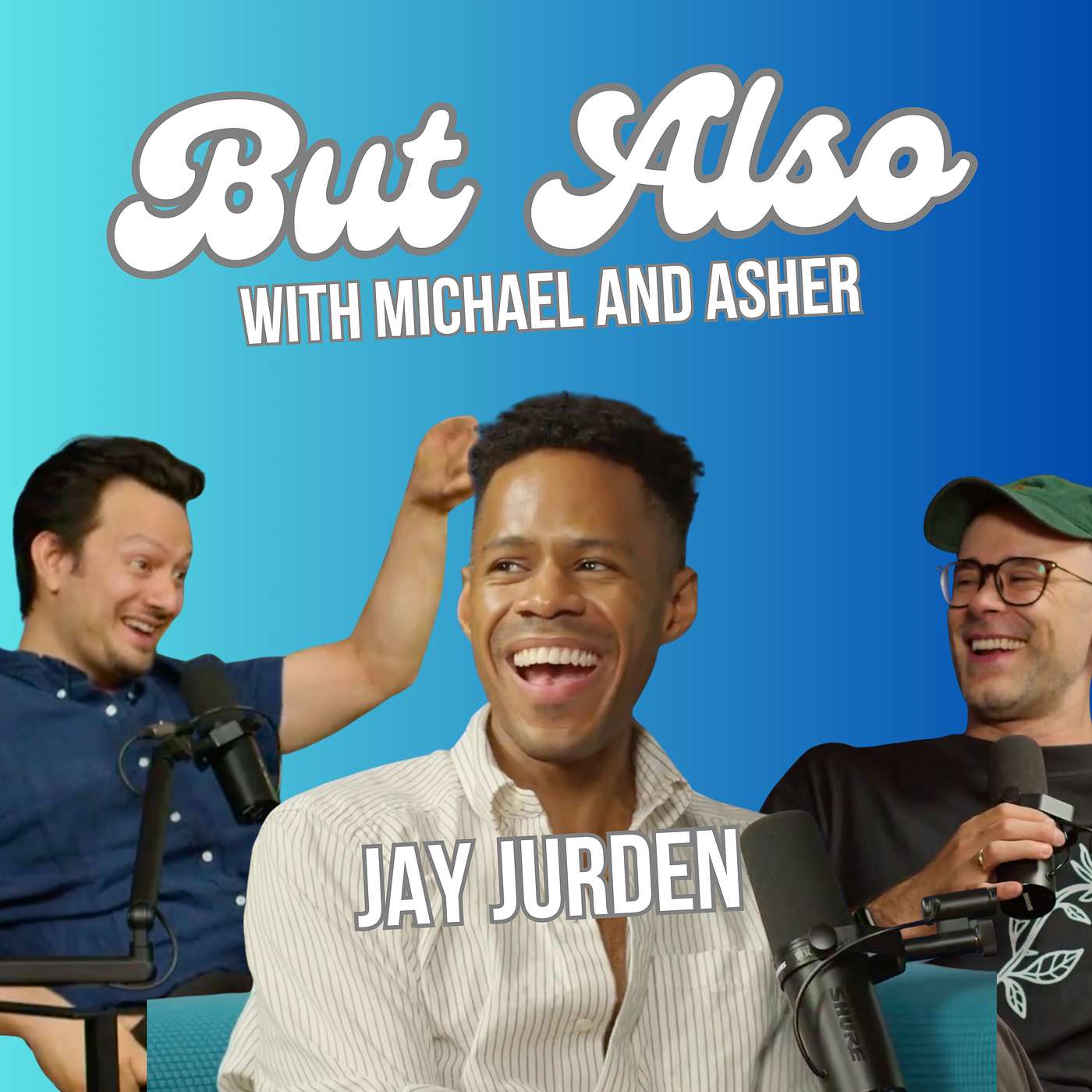 Jay Jurden | But Also with Michael and Asher episode artwork