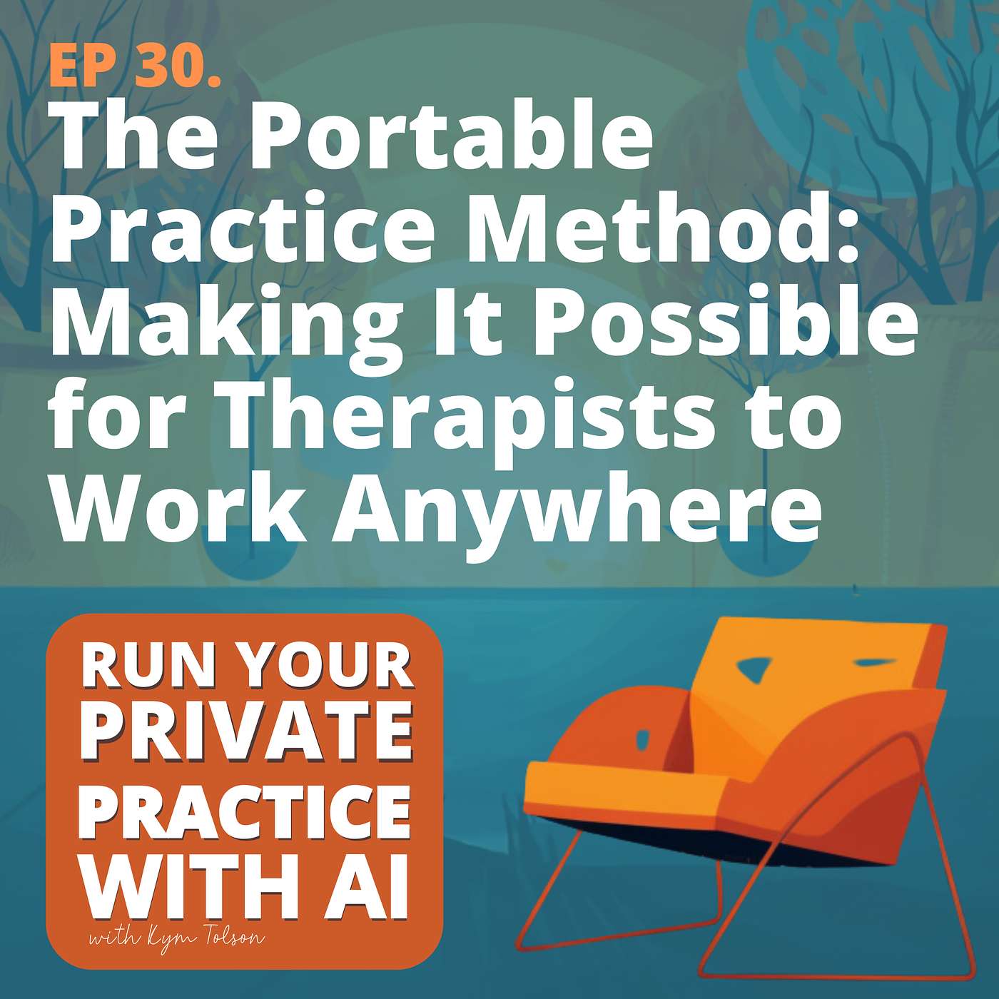 30.  The Portable Practice Method: Making It Possible for Therapists to Work Anywhere