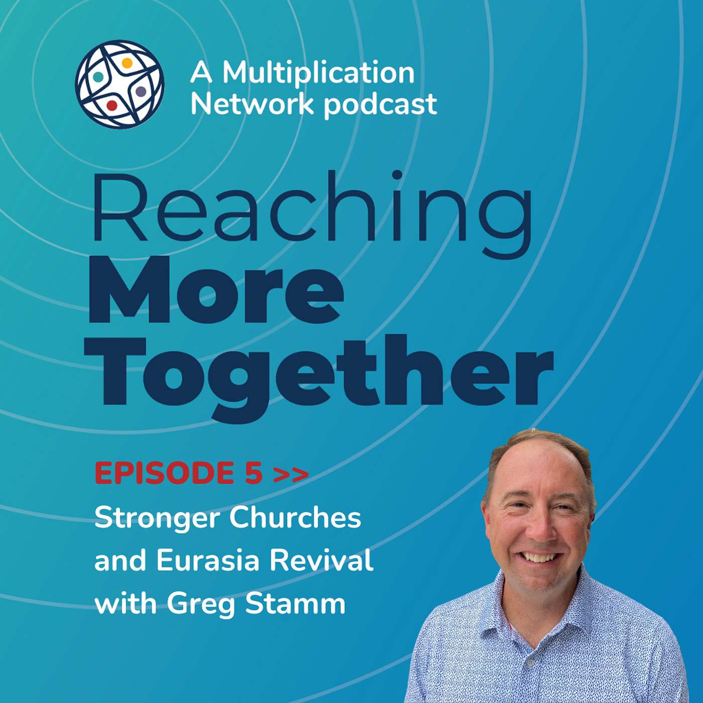 Stronger Churches and Eurasia Revival with Greg Stamm Stronger Churches and Eurasia Revival with Greg Stamm
