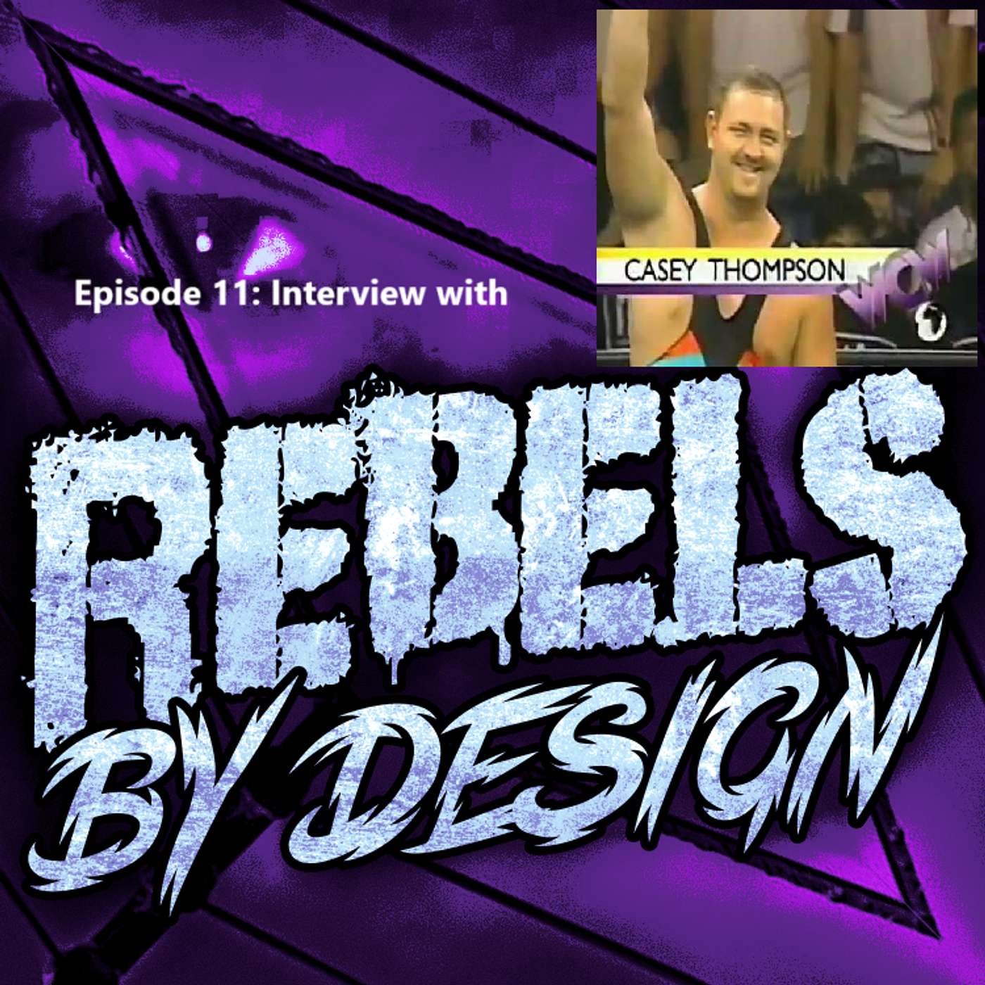 Episode 11: Interview with former WCW and WWF Wrestler Casey Thompson