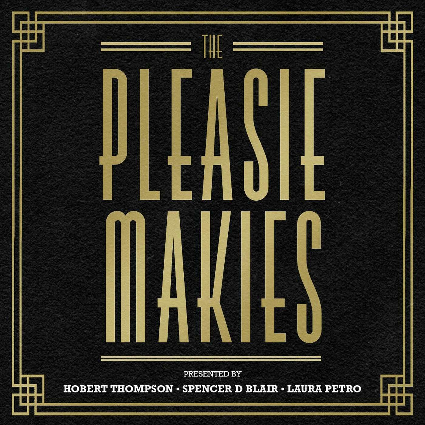 The 1st Annual Pleasie Makie Awards