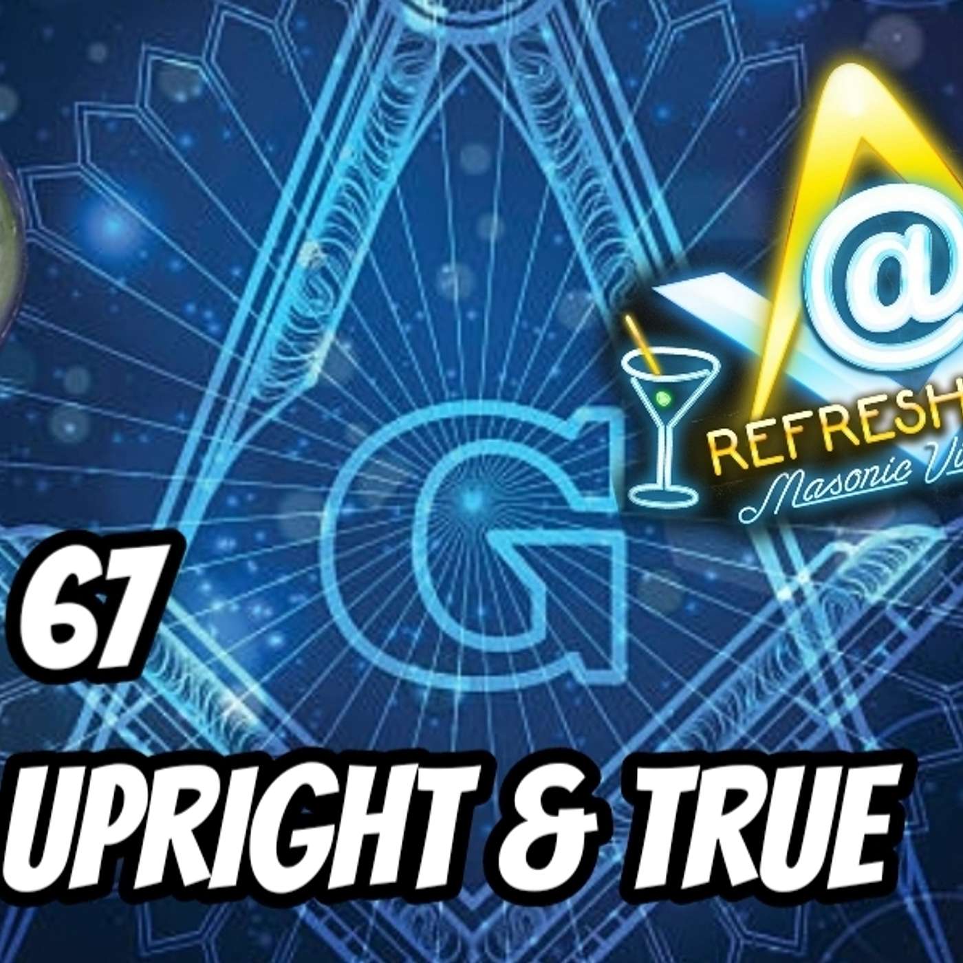Ep. 67: Upright & True