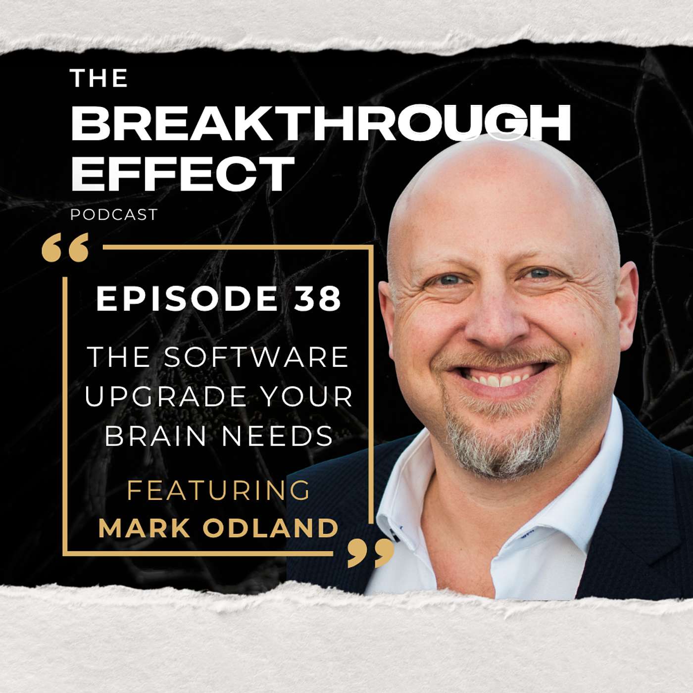 038 The Software Upgrade Your Brain Needs with Mark Odland