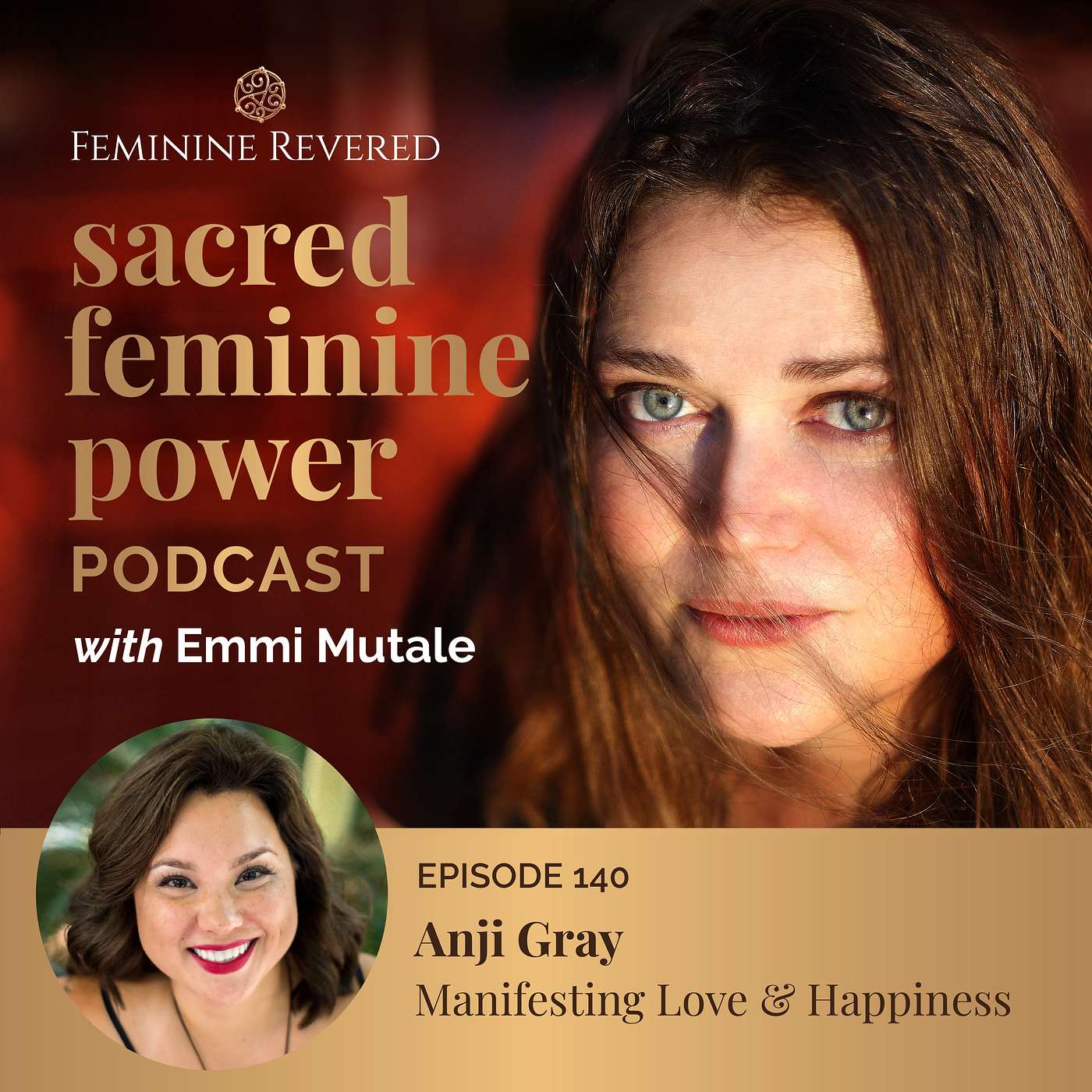EPISODE 140; Manifesting Happiness and Love with Anji Gray