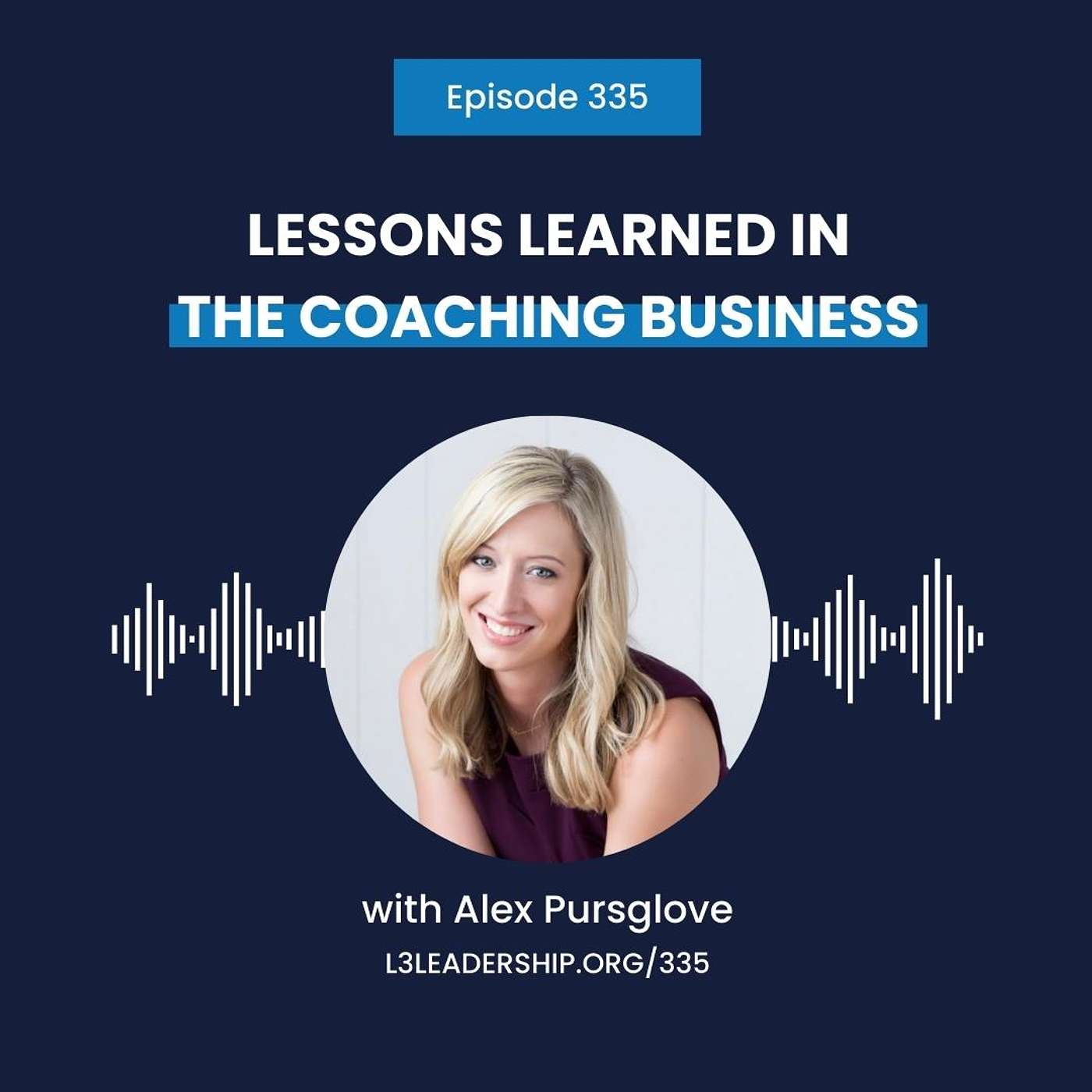 Alex Pursglove on Lessons Learned from Investing $100,000 in a Coach to Building a Multi-Six Figure Coaching Business