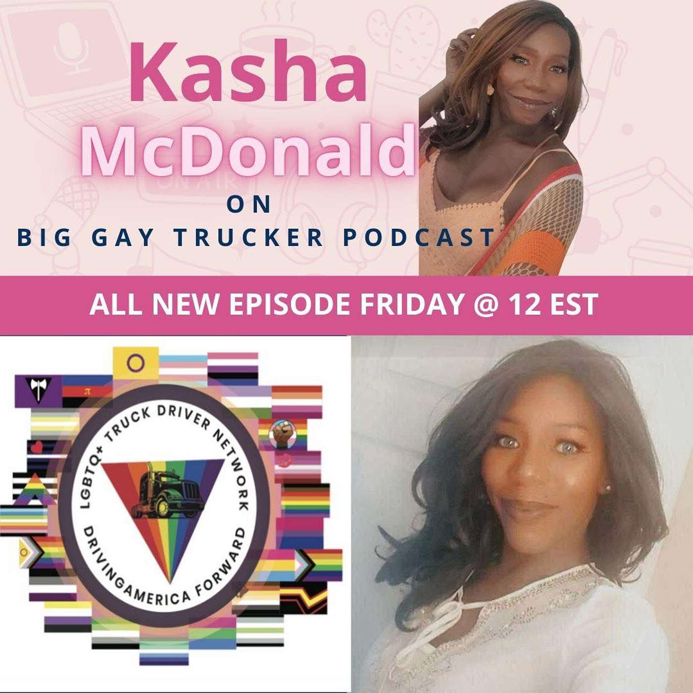 Kasha Mc Donald on Big Gay Trucker LGBTQ+ Truck Driver Network episode artwork