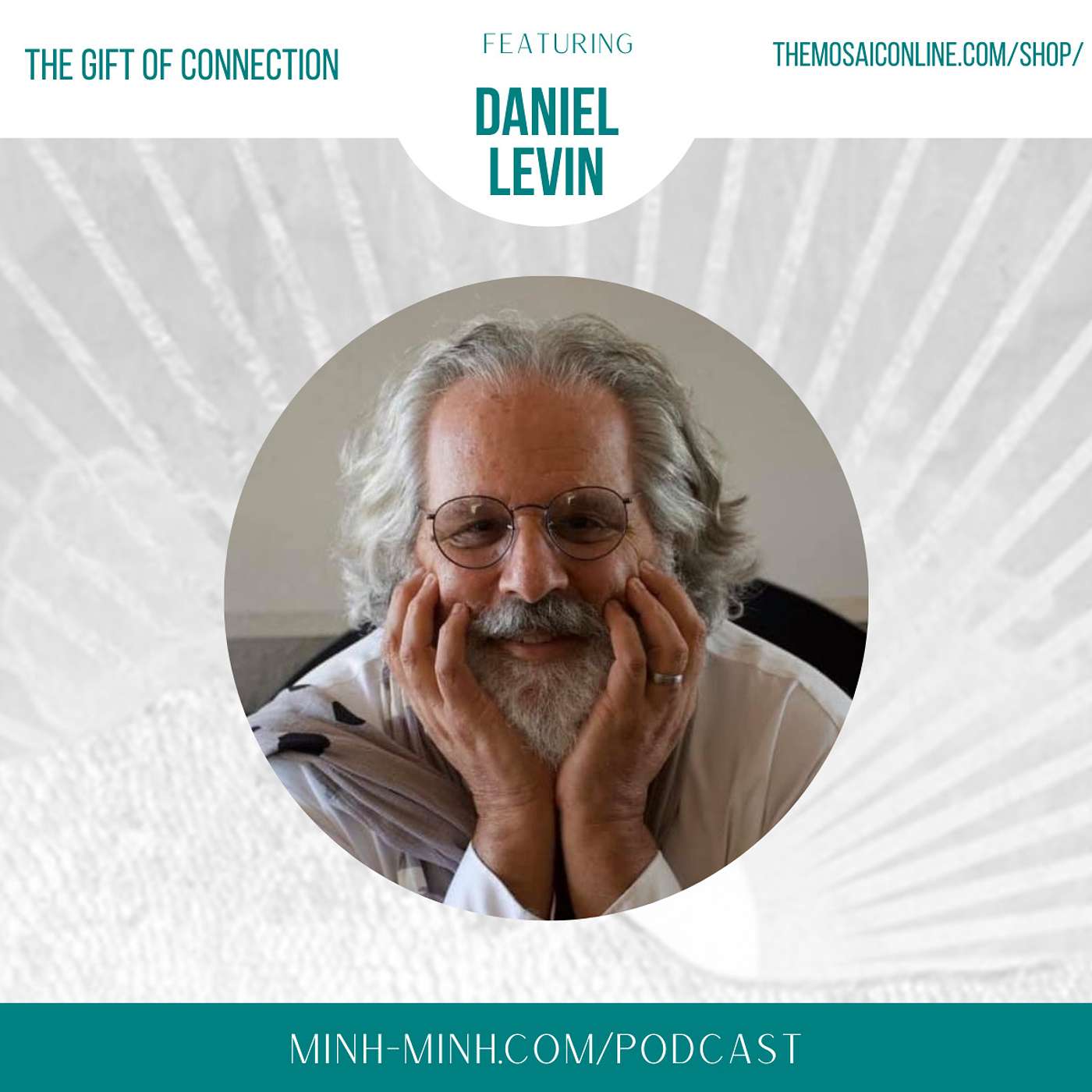 The Gift of Connection With Daniel Levin