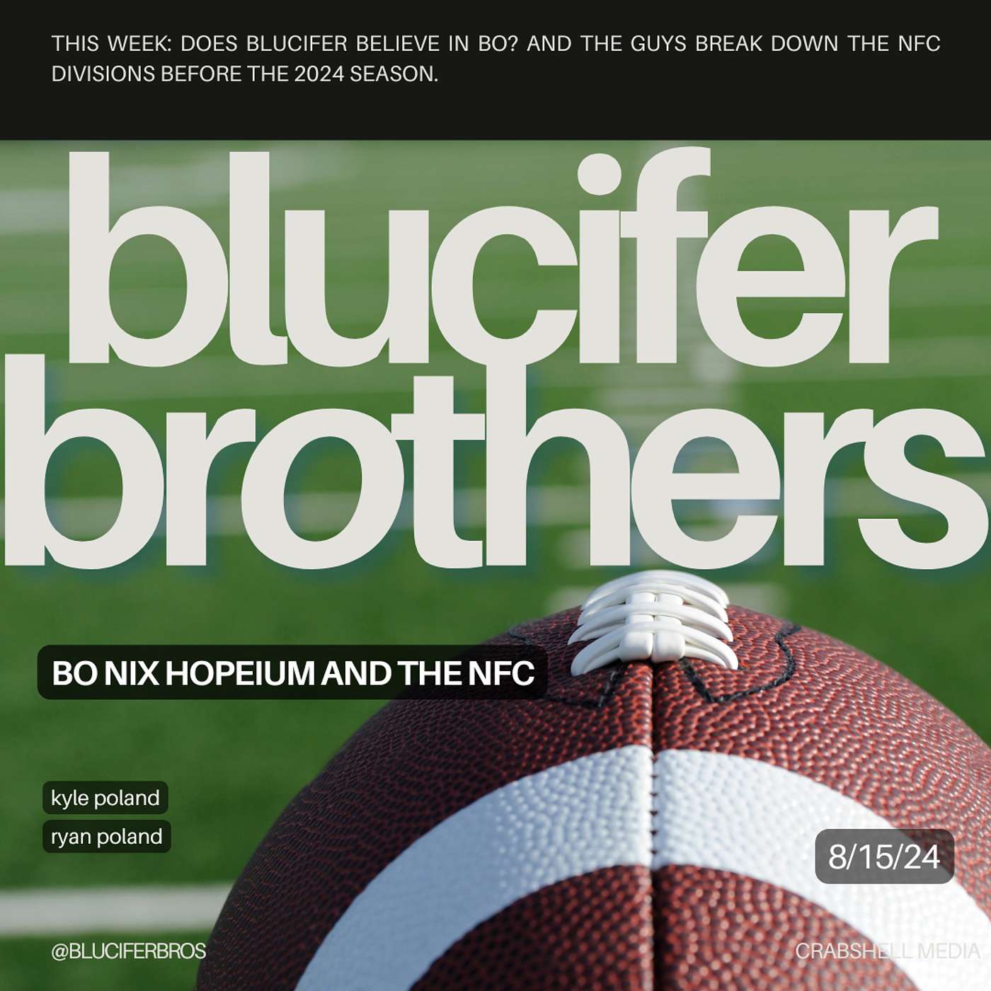 The Blucifer Brothers - Bo Nix Hopeium & The NFC