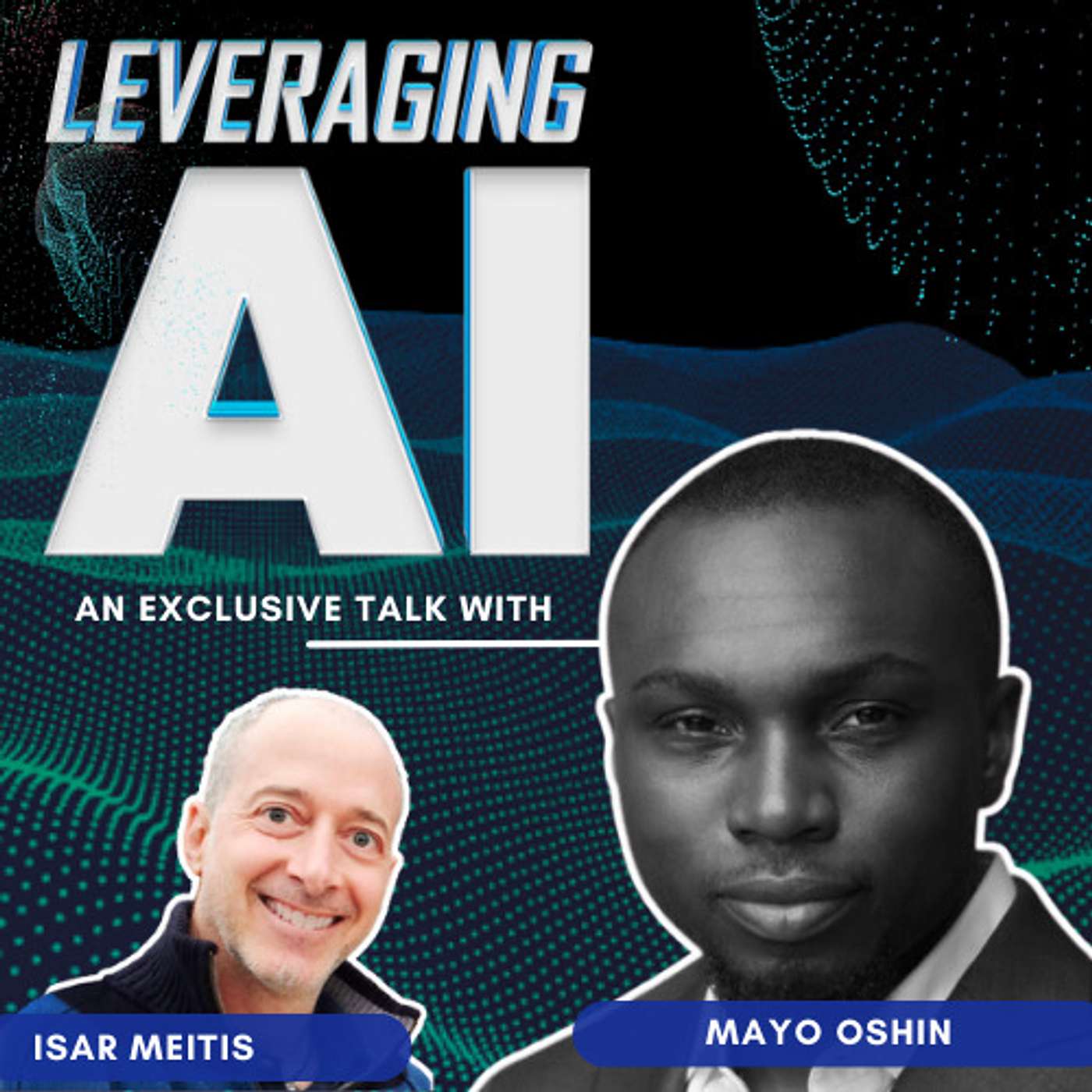 cover of episode 30 | Unleash the Power of Your Business Data: An Actionable Guide To Training Models Leveraging Company Data. With Mayo Oshin, Founder & CEO Siennai Analytics, a private chatbot development company