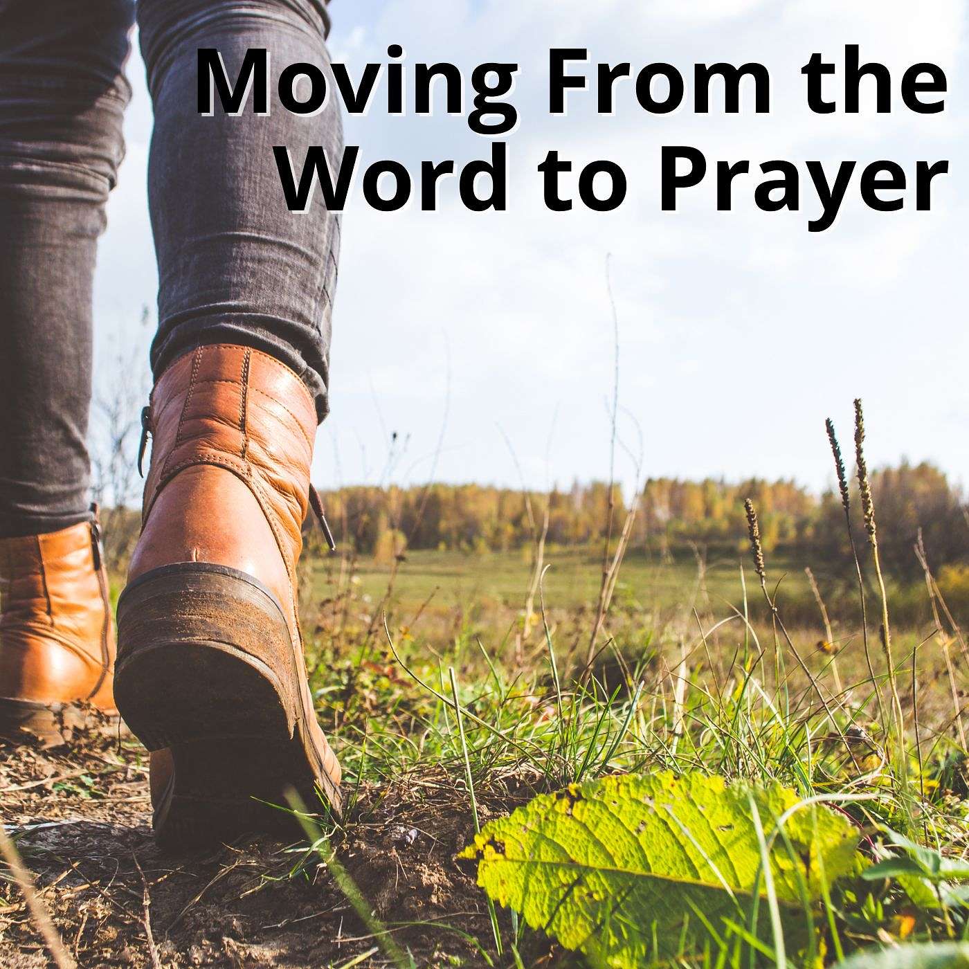 Moving From the Word to Prayer