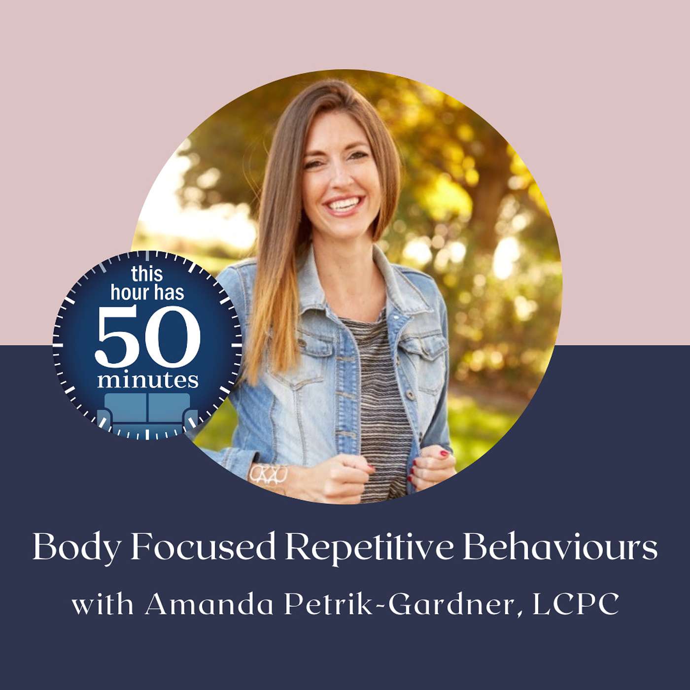 Body Focused Repetitive Behaviors with Amanda Petrik-Gardner