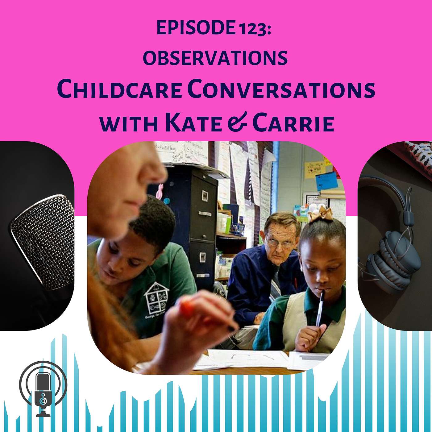 ChildCare Conversations with Kate and Carrie