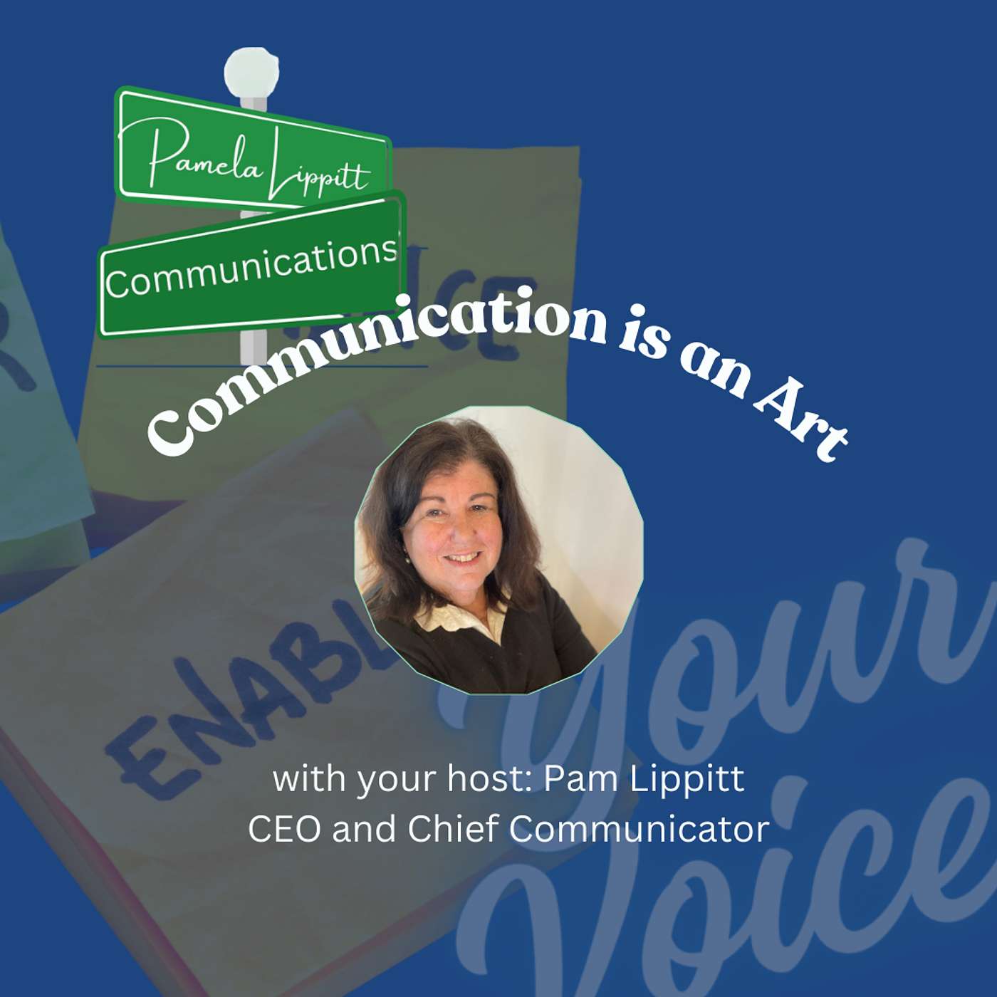 Communication is an Art: Tips & strategies about leadership, networking, speaking up, and using your voice