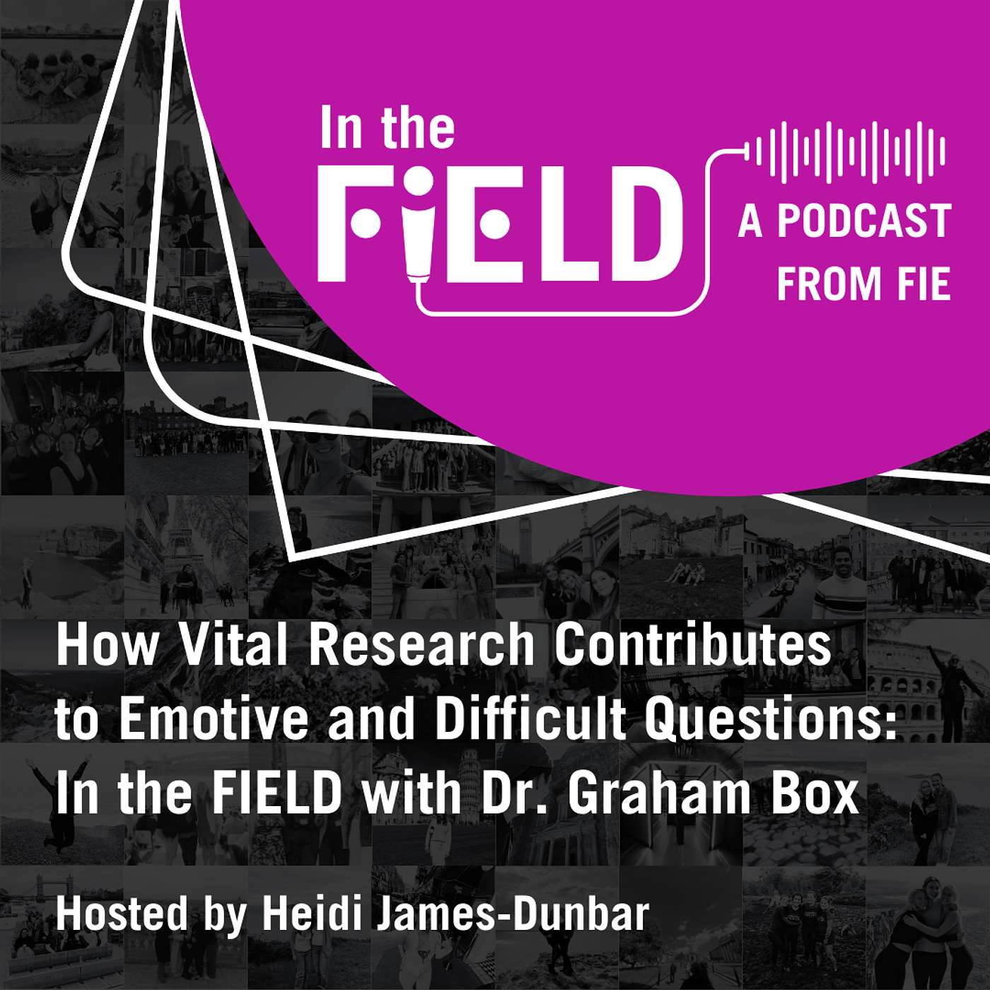 Episode 7: How Vital Research Contributes to Emotive and Difficult Questions: In the FIEld with Dr Graham Box episode artwork