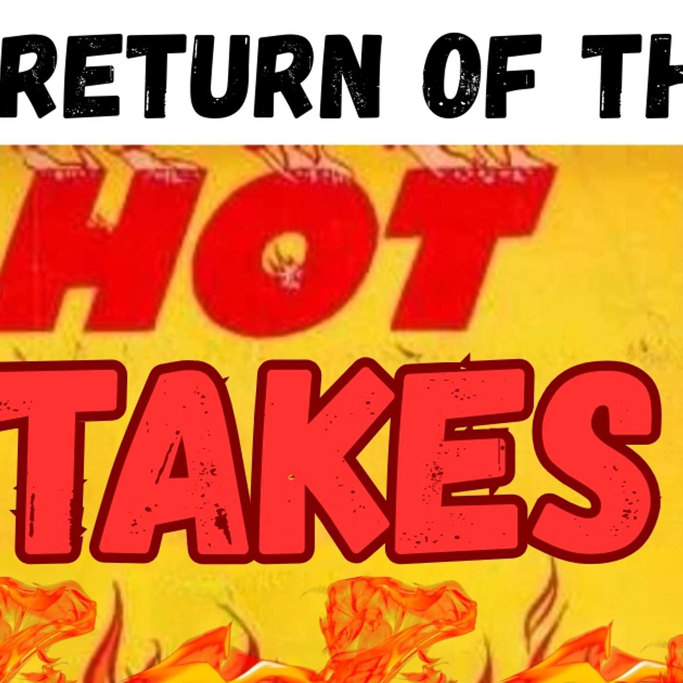 Return of the Hot Takes episode artwork