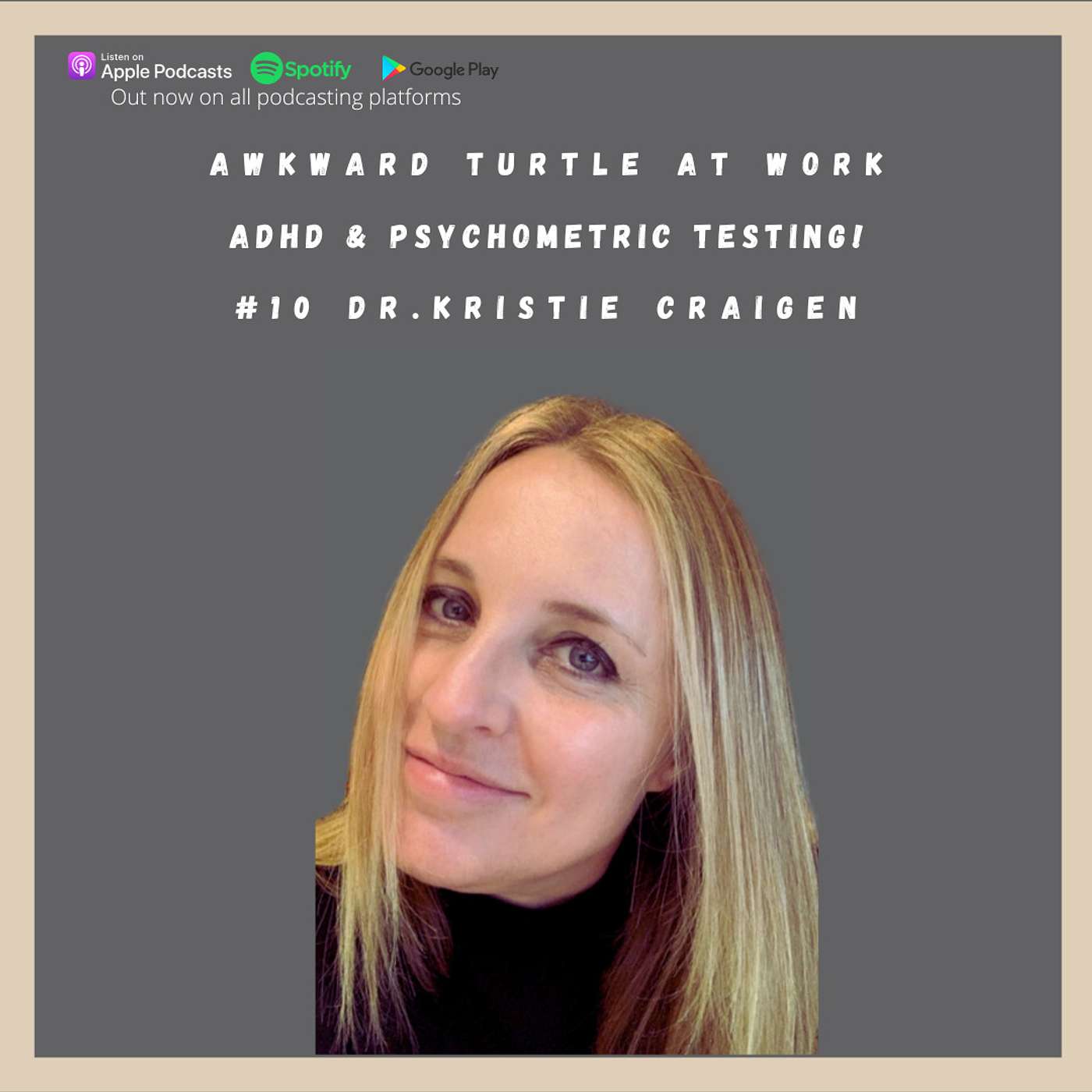 ADHD & Psychometric testing! - Dr. Kristie Craigen #10