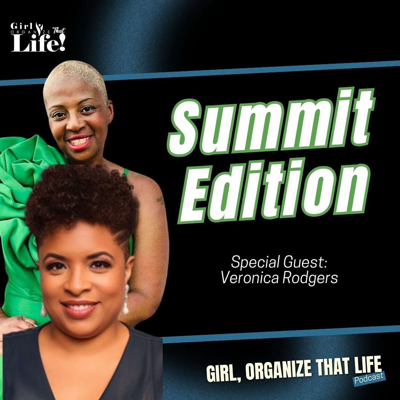Get Going Girl Summit Edition with Special Guest: Veronica Rodgers
