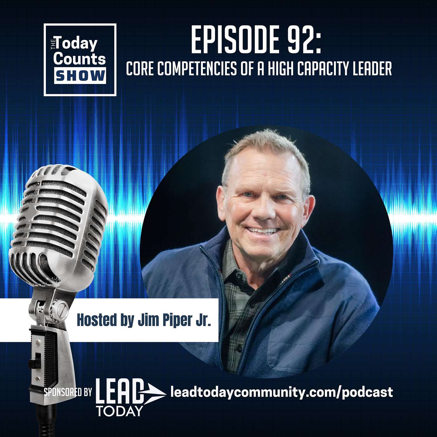 Ep. 92 - Core Competencies Of A High Capacity Leader