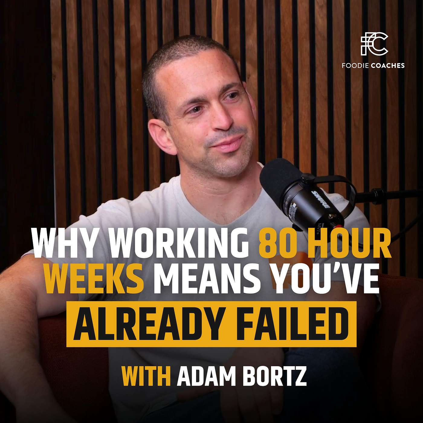 Why Working 80 Hour Weeks Means You’ve Already Failed, with Adam Bortz episode artwork
