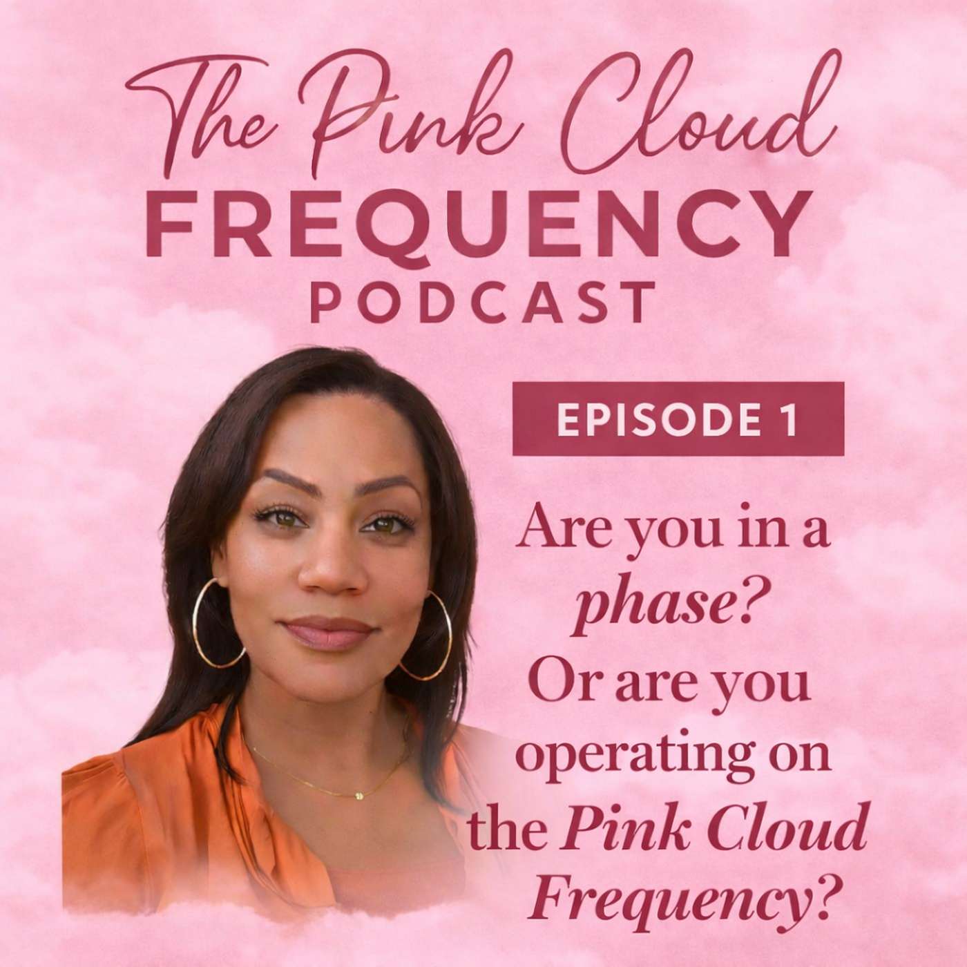 Are you in a phase? Or are you tuned into the pink cloud frequency? episode artwork