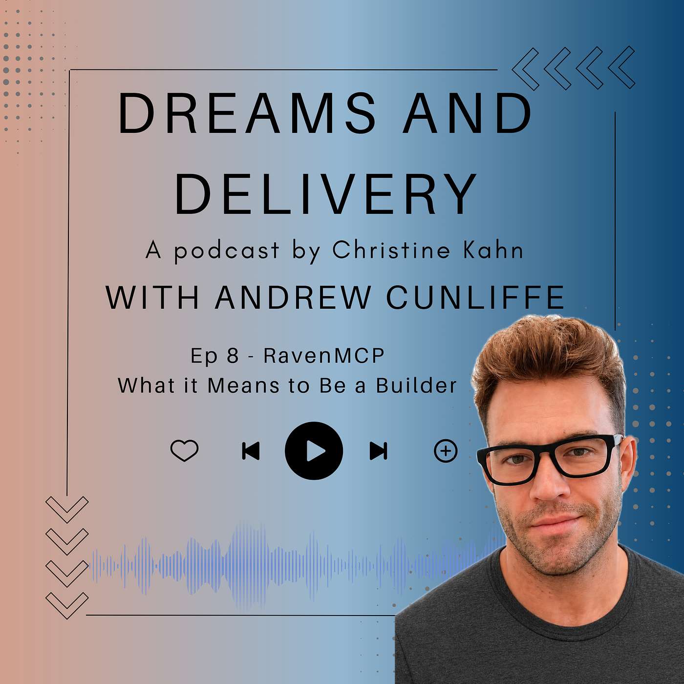 Dreams and Delivery