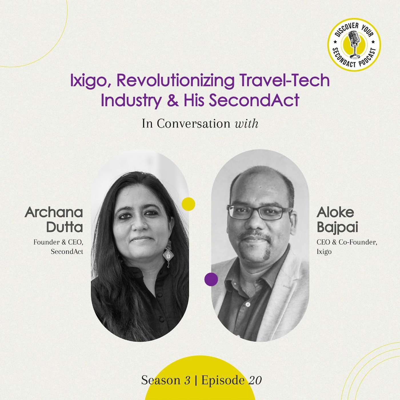 Aloke Bajpai on Ixigo, Revolutionizing Travel-Tech Industry & His SecondAct | S03E20 Aloke Bajpai on Ixigo, Revolutionizing Travel-Tech Industry & His SecondAct | S03E20