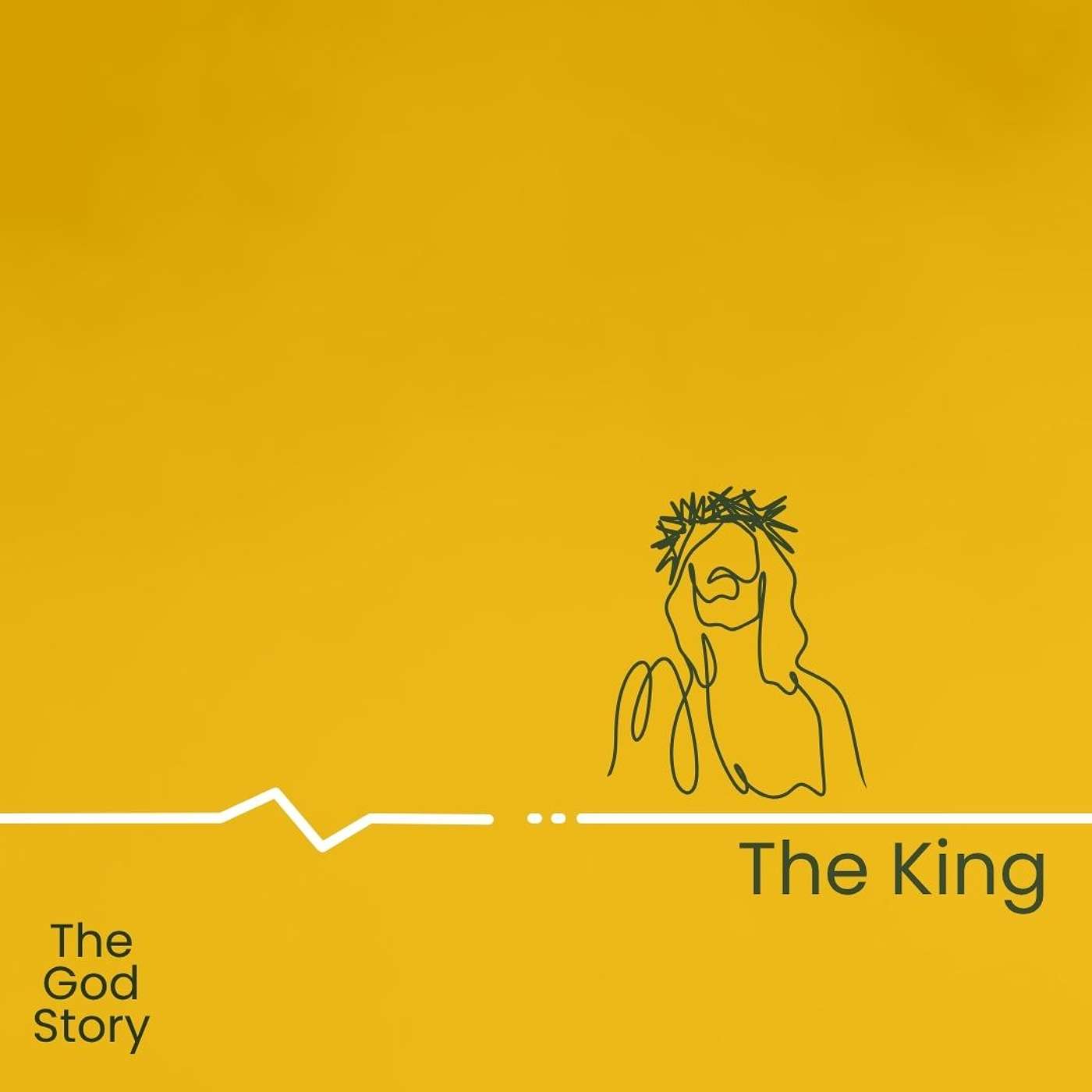 The God Story | The King - Part 9 episode artwork