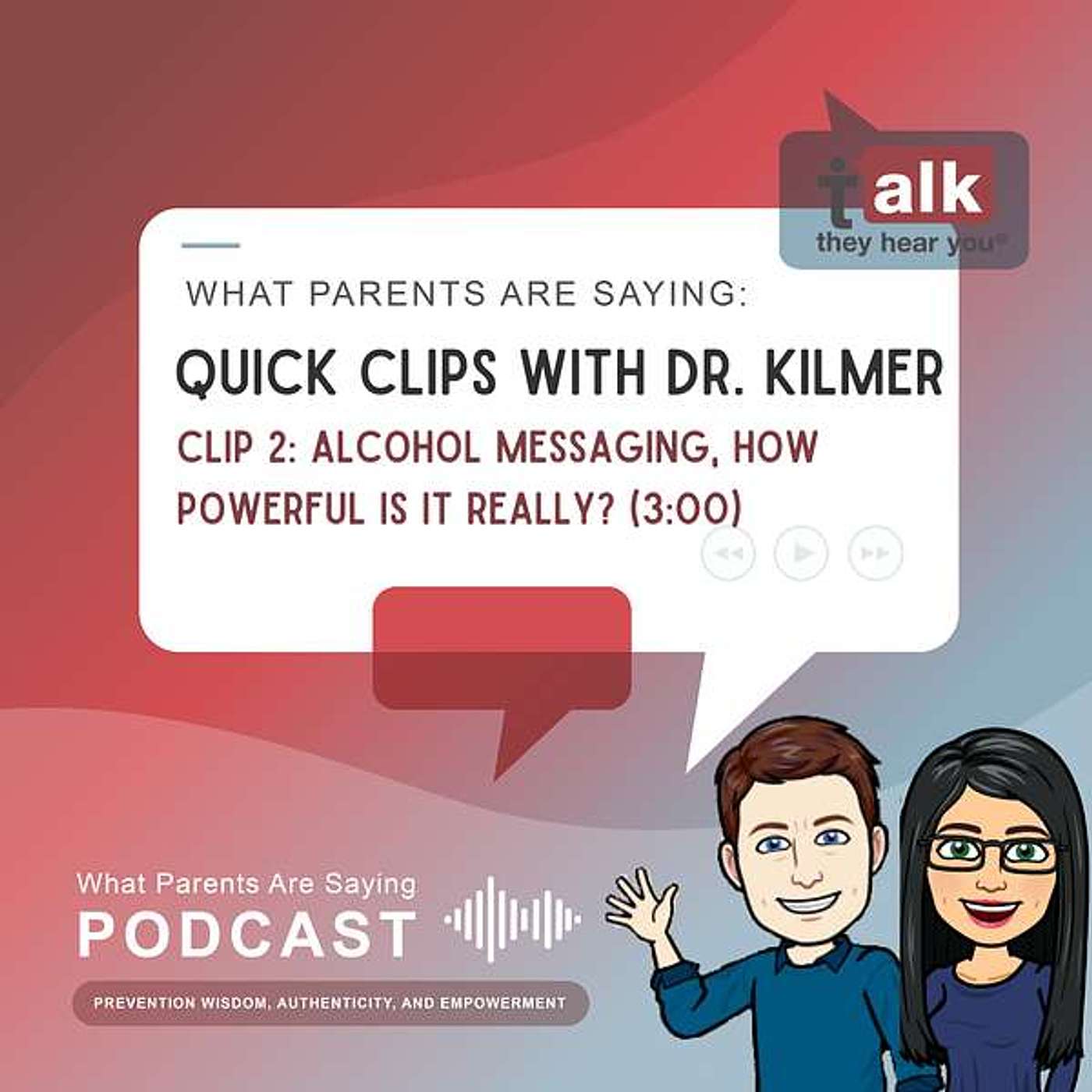 Quick Clips with Dr. Kilmer: 02. Alcohol Messaging–How Powerful Is It Really? episode artwork