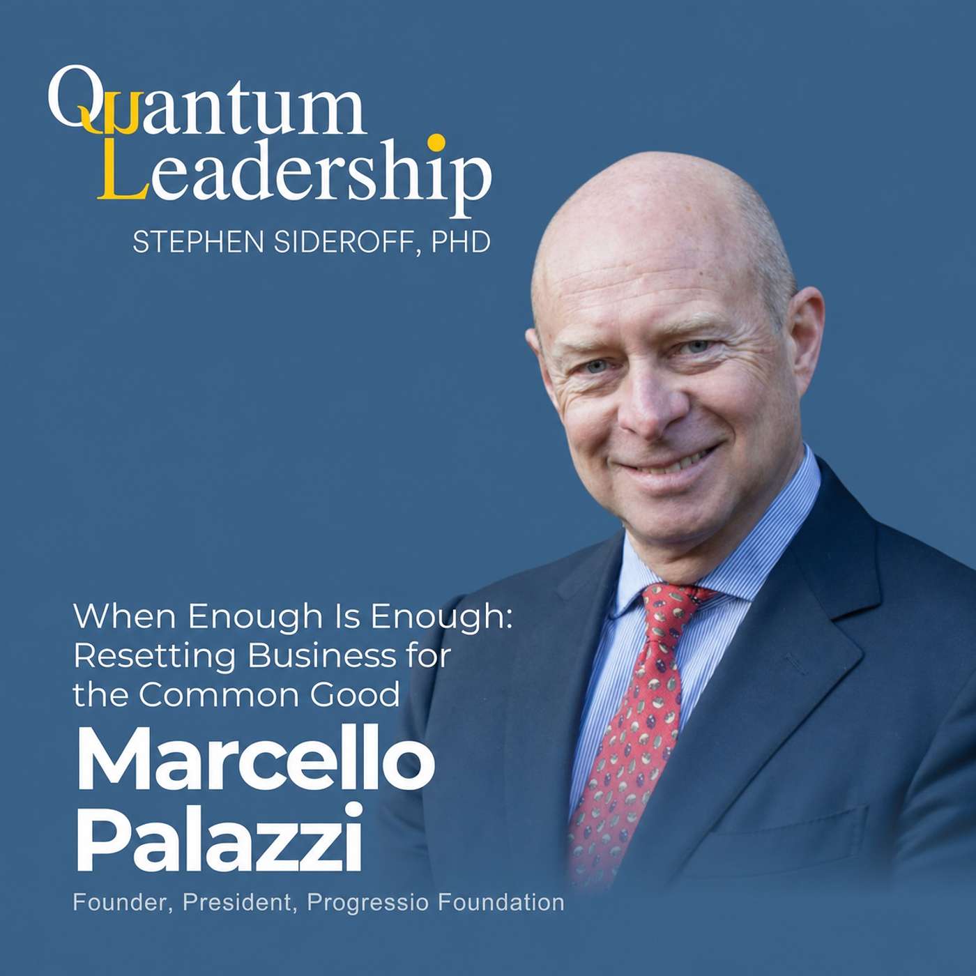 Marcello Palazzi: When Enough Is Enough: Resetting Business for the Common Good episode artwork