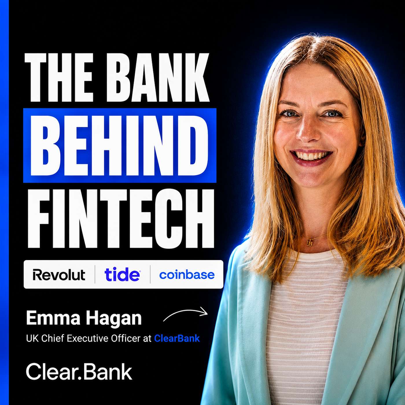 The Invisible Infrastructure Behind Revolut, Tide & Coinbase | Emma Hagan, ClearBank UK episode artwork
