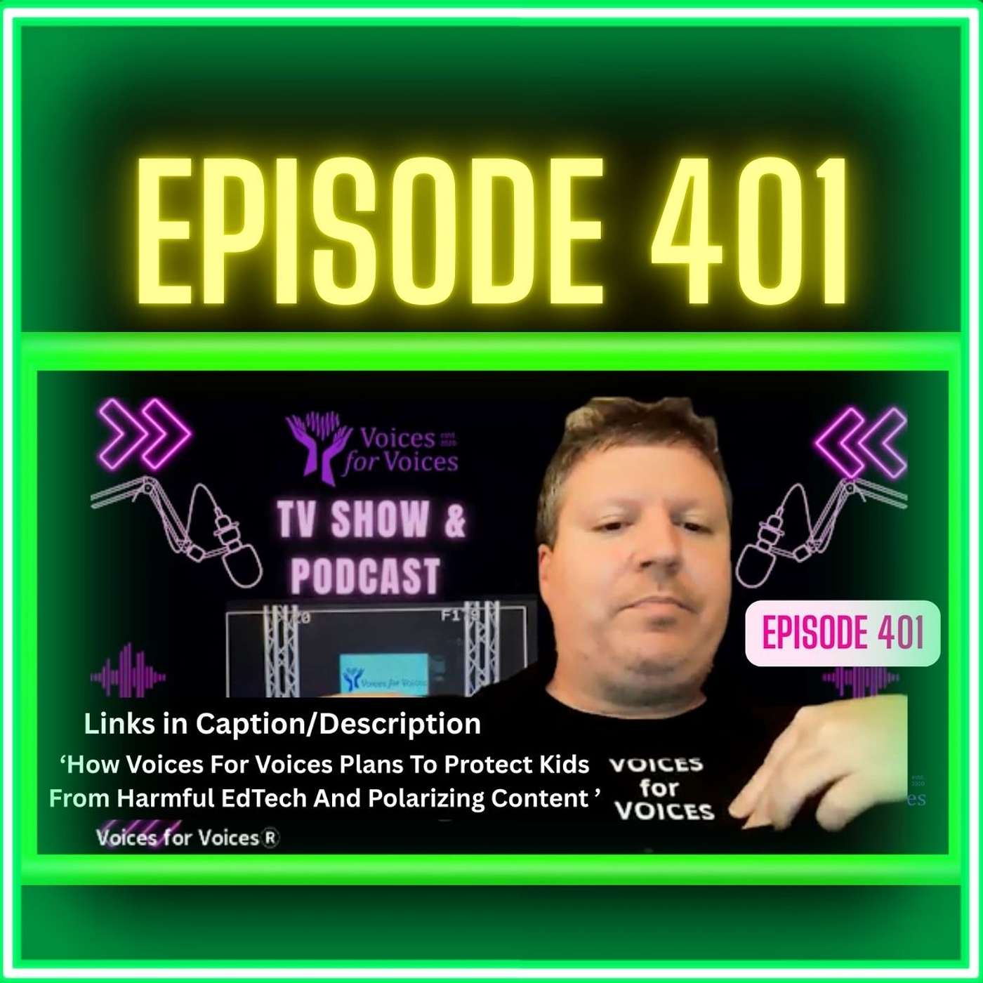 How Voices For Voices Plans To Protect Kids From Harmful EdTech And Polarizing Content | Episode 401
