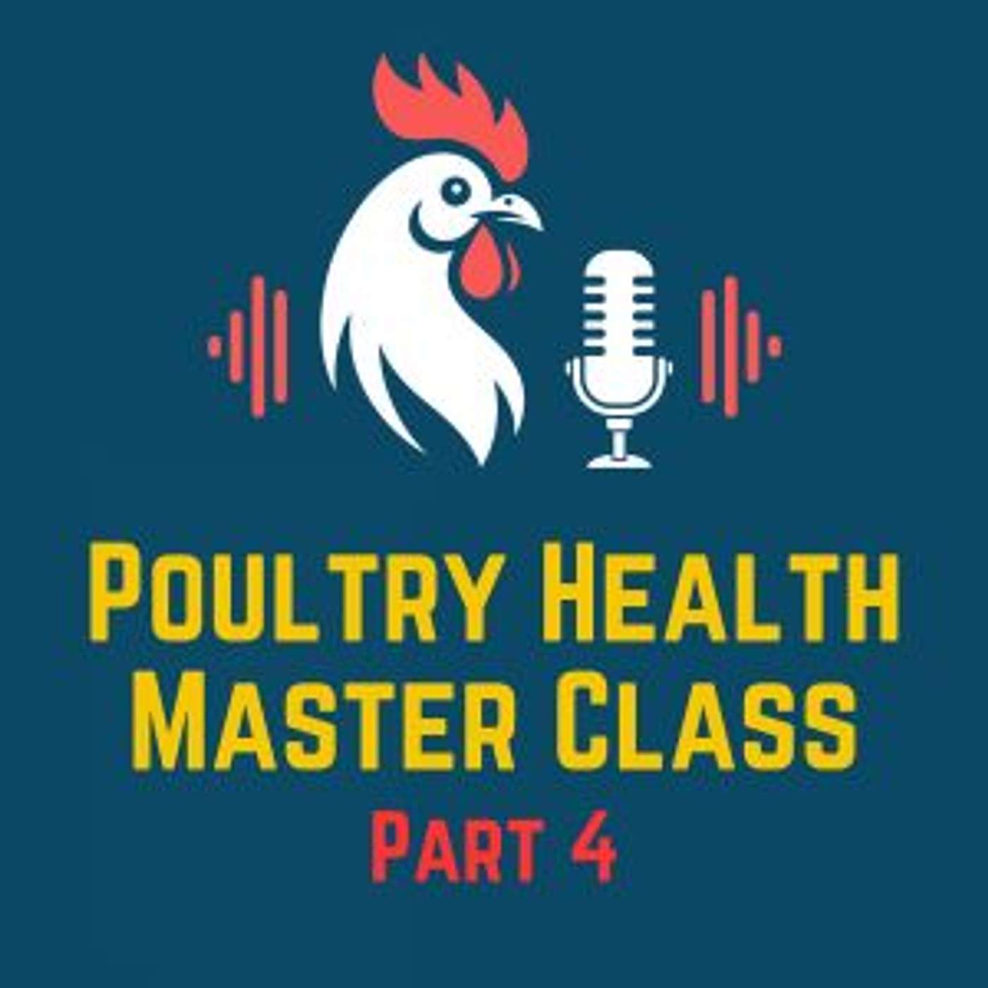 Poultry Health Master Class-Part 4
