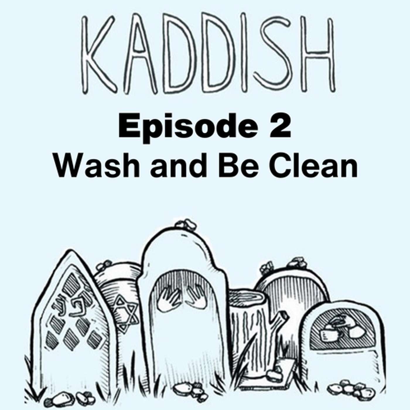 Episode 2: Wash and Be Clean episode artwork