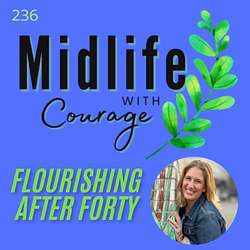 Midlife with Courage™-Flourishing After Forty with Kim Benoy Artwork