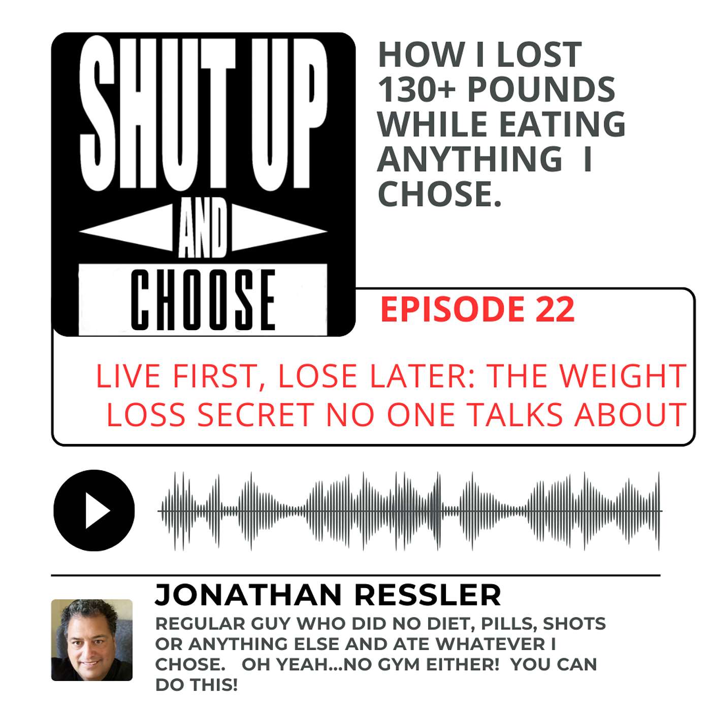 Live First, Lose Later: The Weight Loss Secret No One Talks About