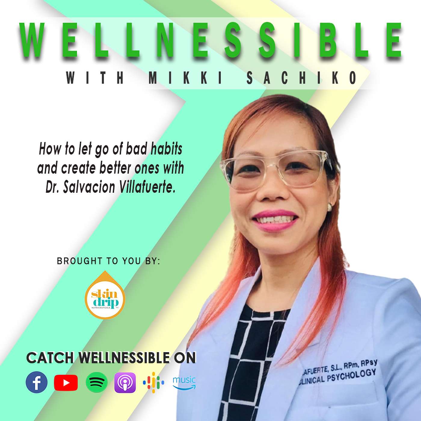 How to let go of bad habits and create better ones with Dr. Salvacion Villafuerte