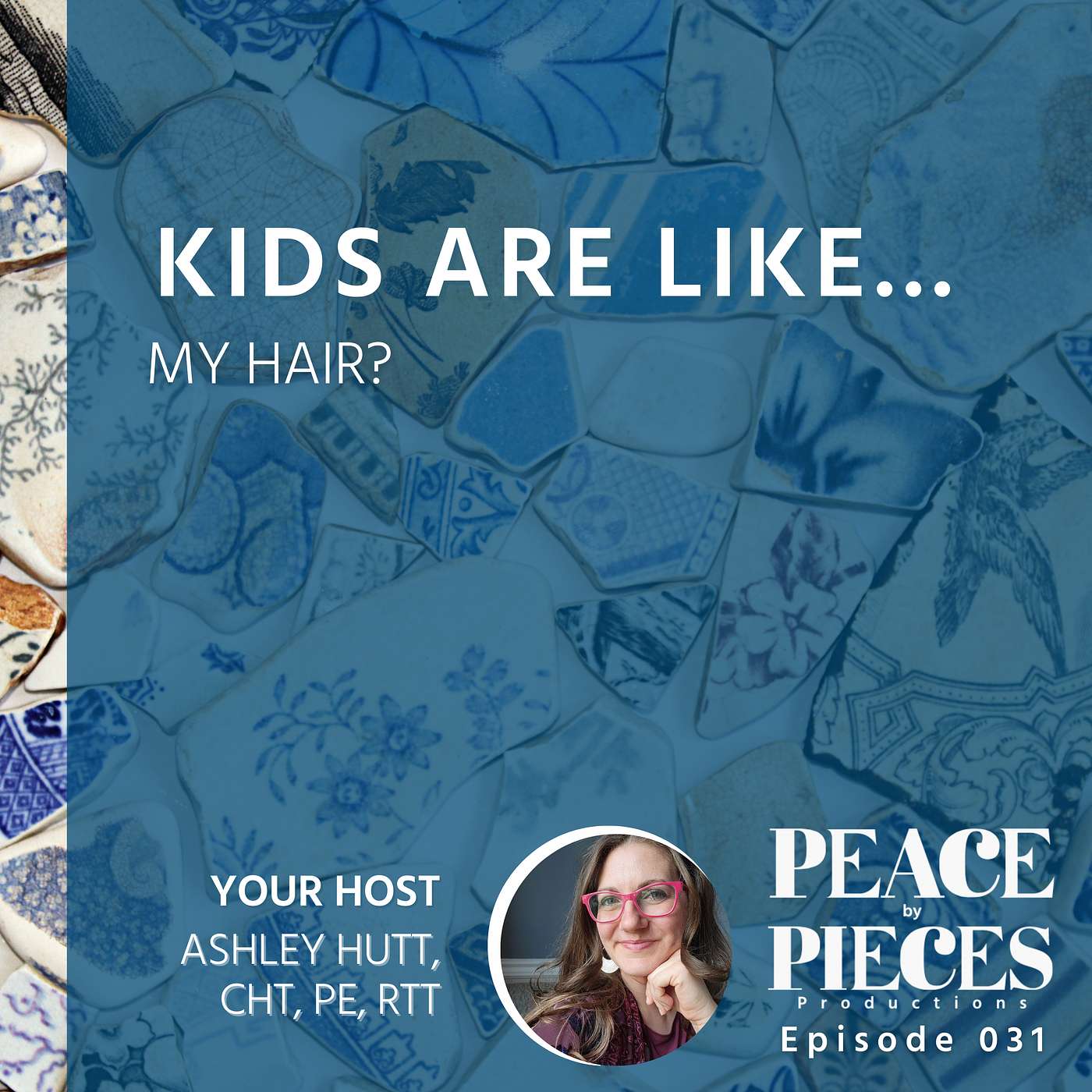 EP031 // Kids are like... My Hair? // It's Metaphor Time