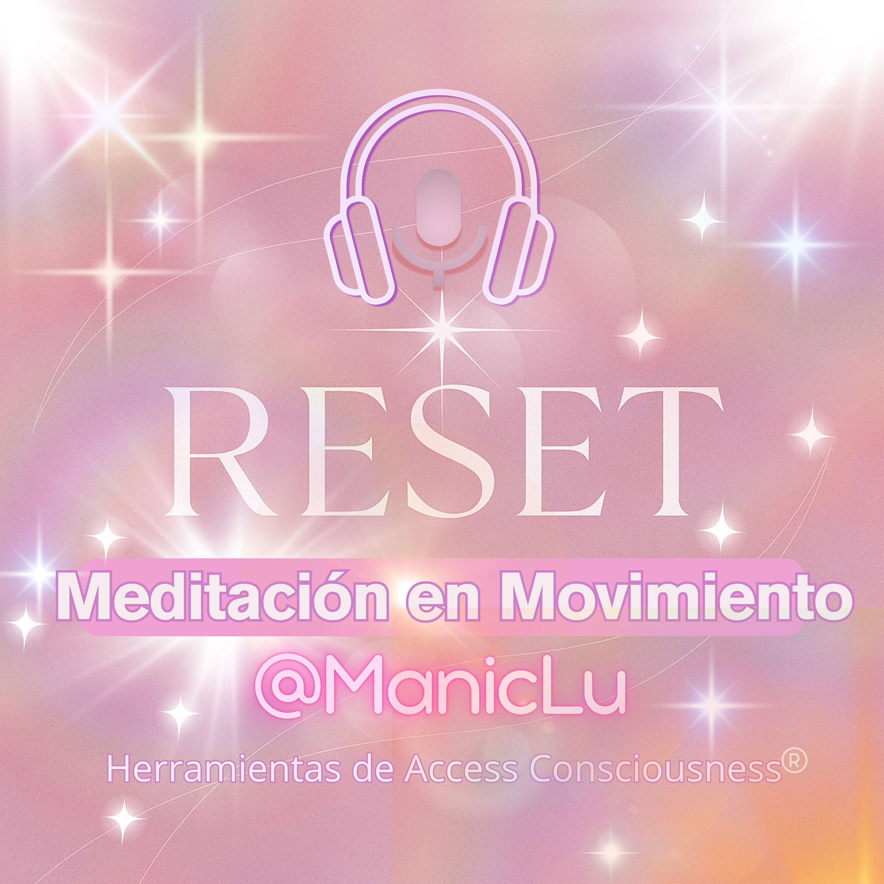 Re-Set; Meditación en movimiento- Procesos verbales energéticos de Access Consciousness®️