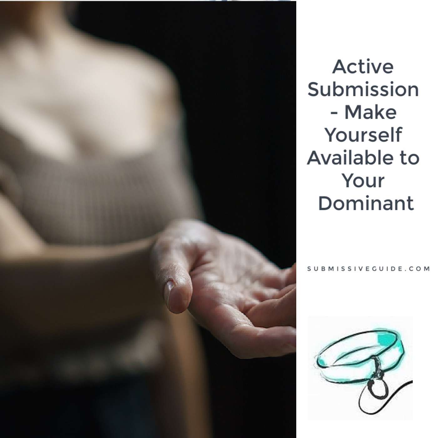 Active Submission - Make Yourself Available to Your Dominant | Submissive Guide